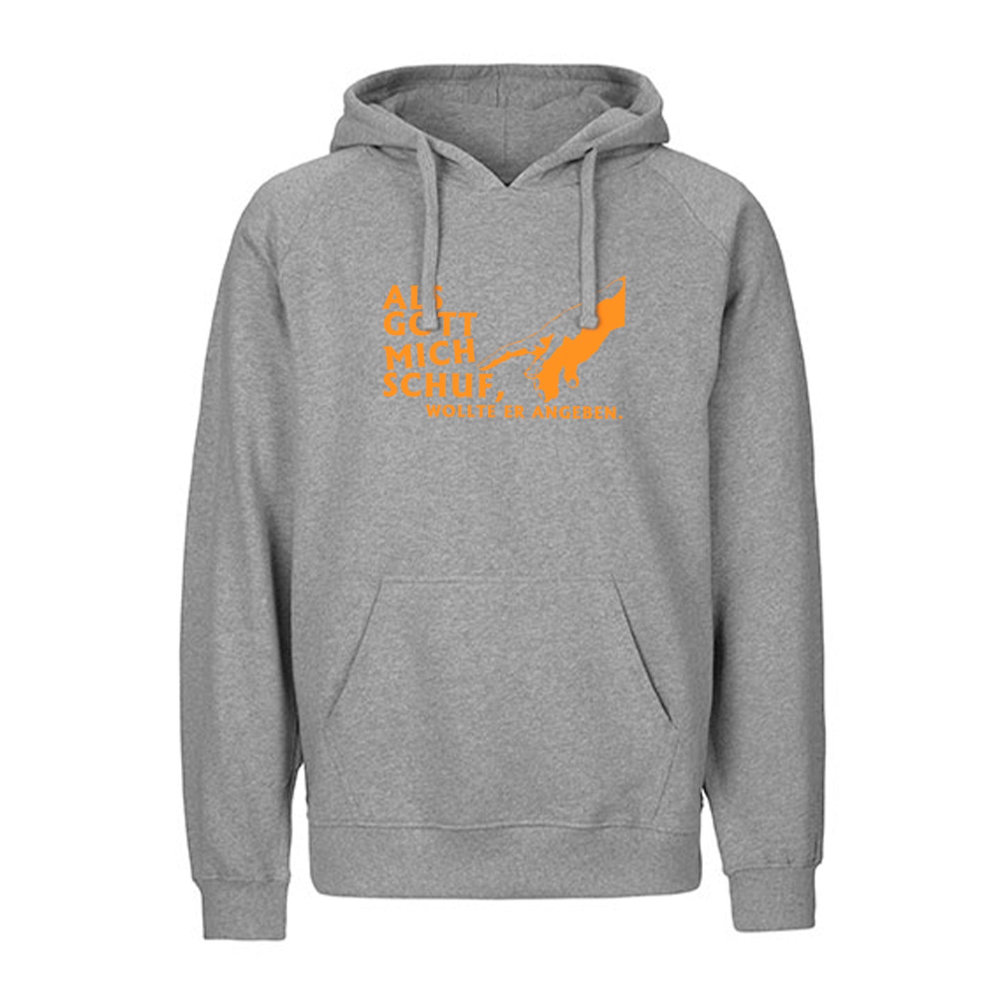 FairTrade Hoody/Hoodie 'When God made me, he wanted to show off.' 100% organic cotton