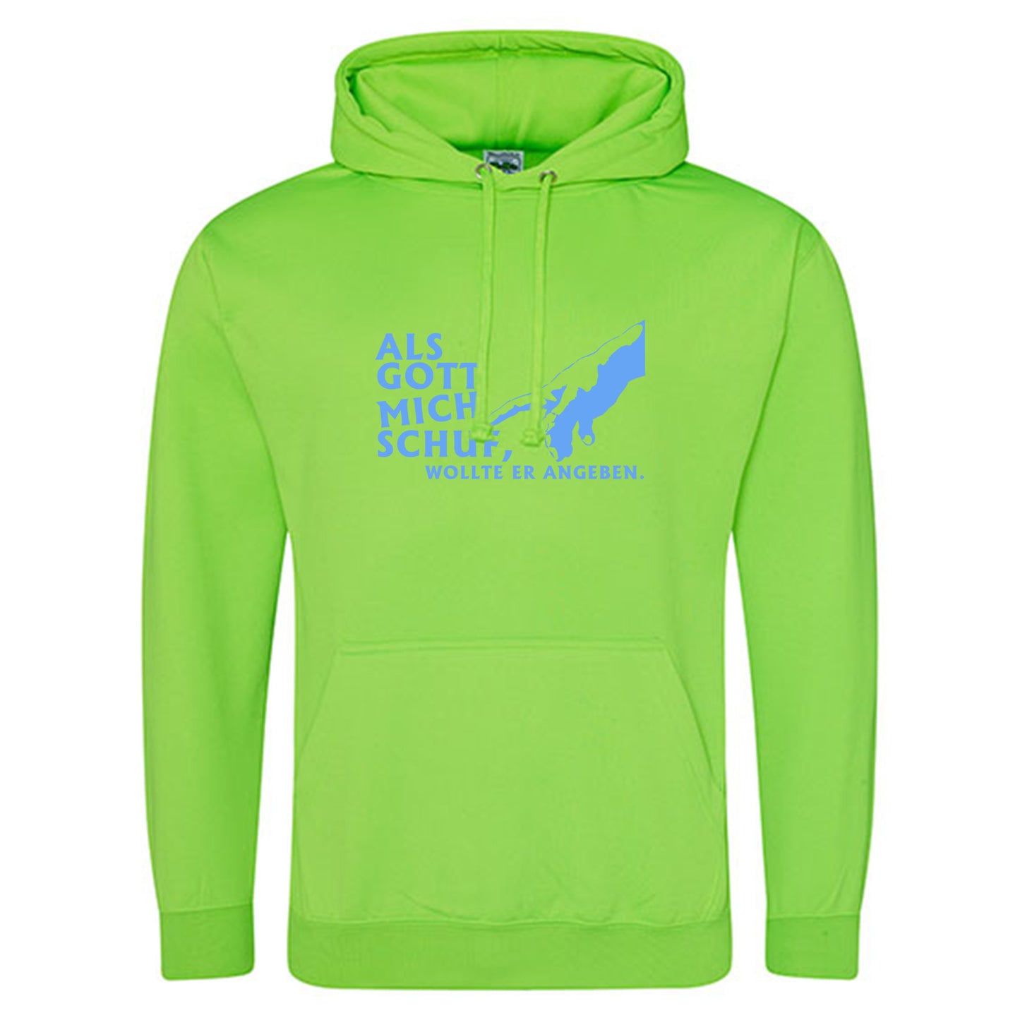 Electric Hoodie / Neon Kapuzenpulli / Motiv: Als Gott mich schuf, wollte er angeben.