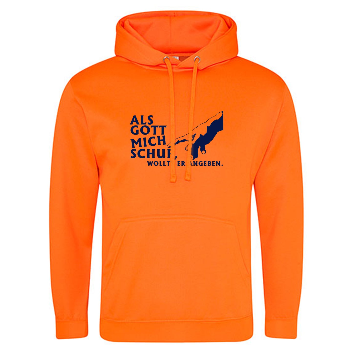 Electric Hoodie / Neon Kapuzenpulli / Motiv: Als Gott mich schuf, wollte er angeben.