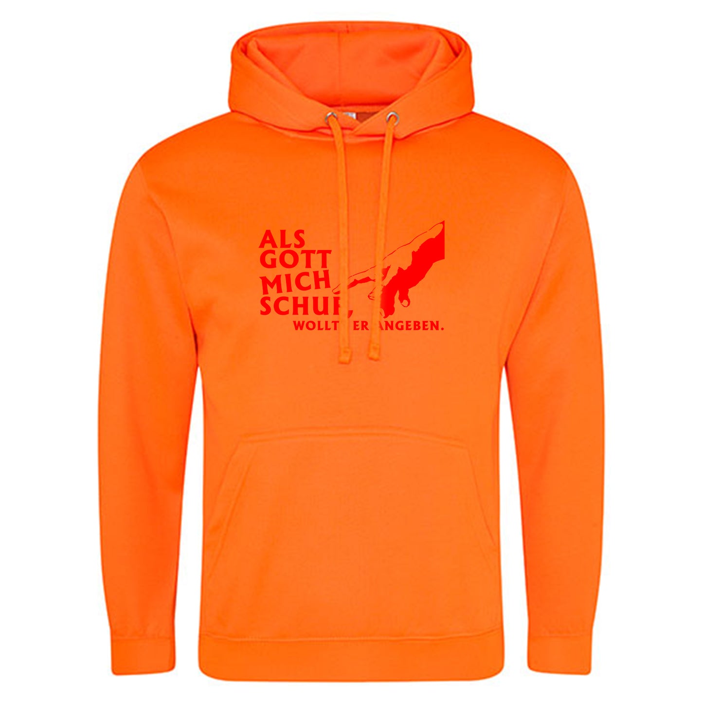 Electric Hoodie / Neon Kapuzenpulli / Motiv: Als Gott mich schuf, wollte er angeben.