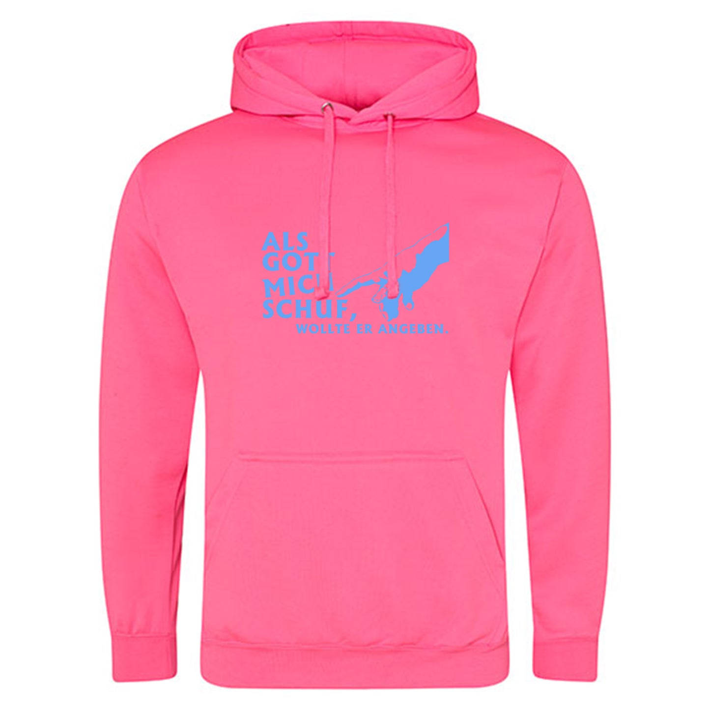 Electric Hoodie / Neon Kapuzenpulli / Motiv: Als Gott mich schuf, wollte er angeben.