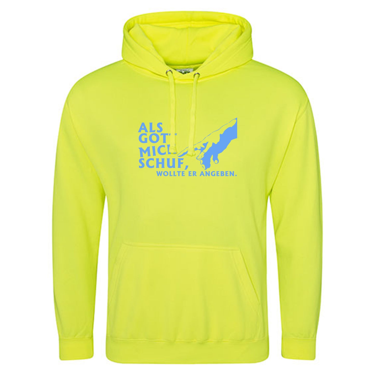 Electric Hoodie / Neon Kapuzenpulli / Motiv: Als Gott mich schuf, wollte er angeben.