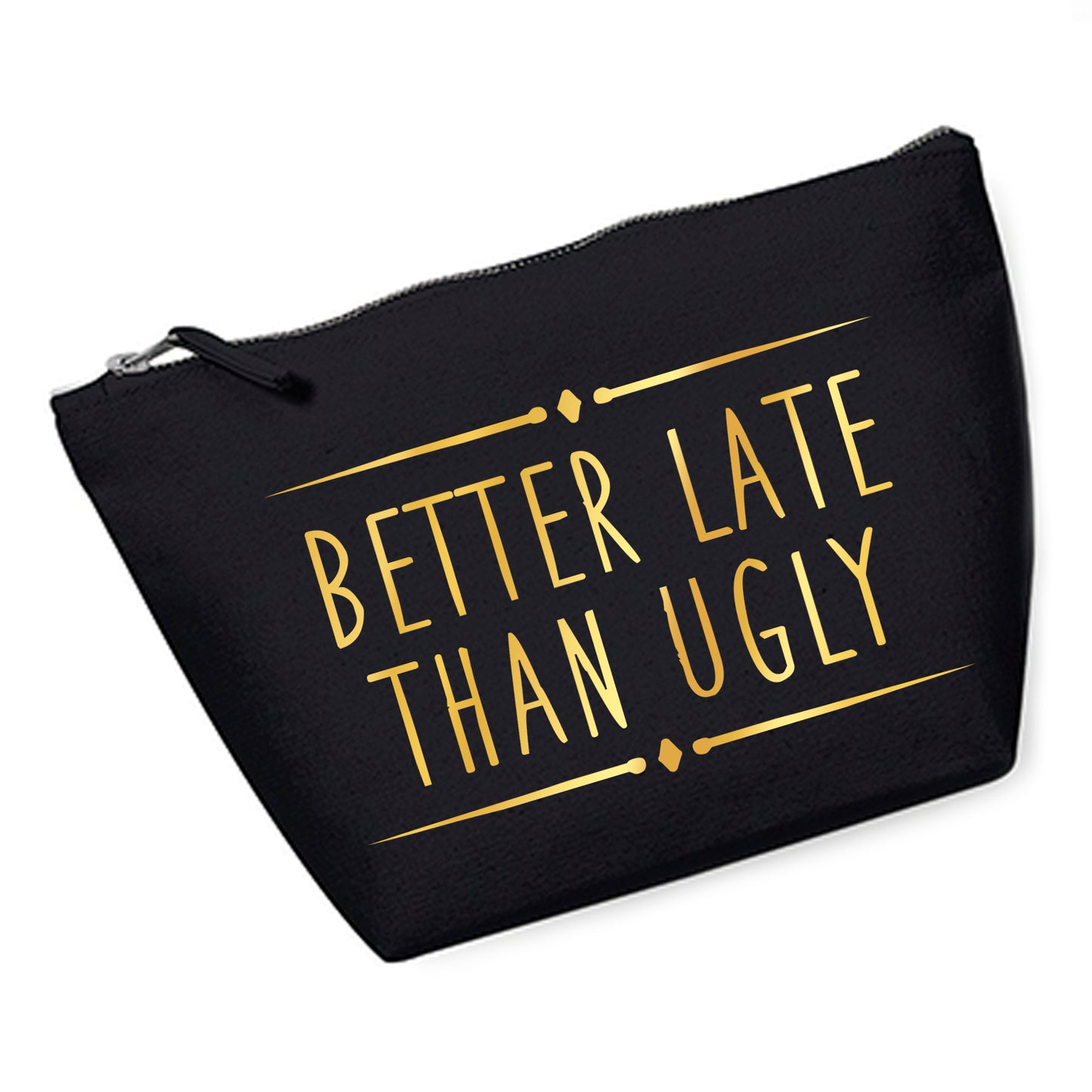 Cosmetic bag (M) 'Better late Than ugly' cotton canvas