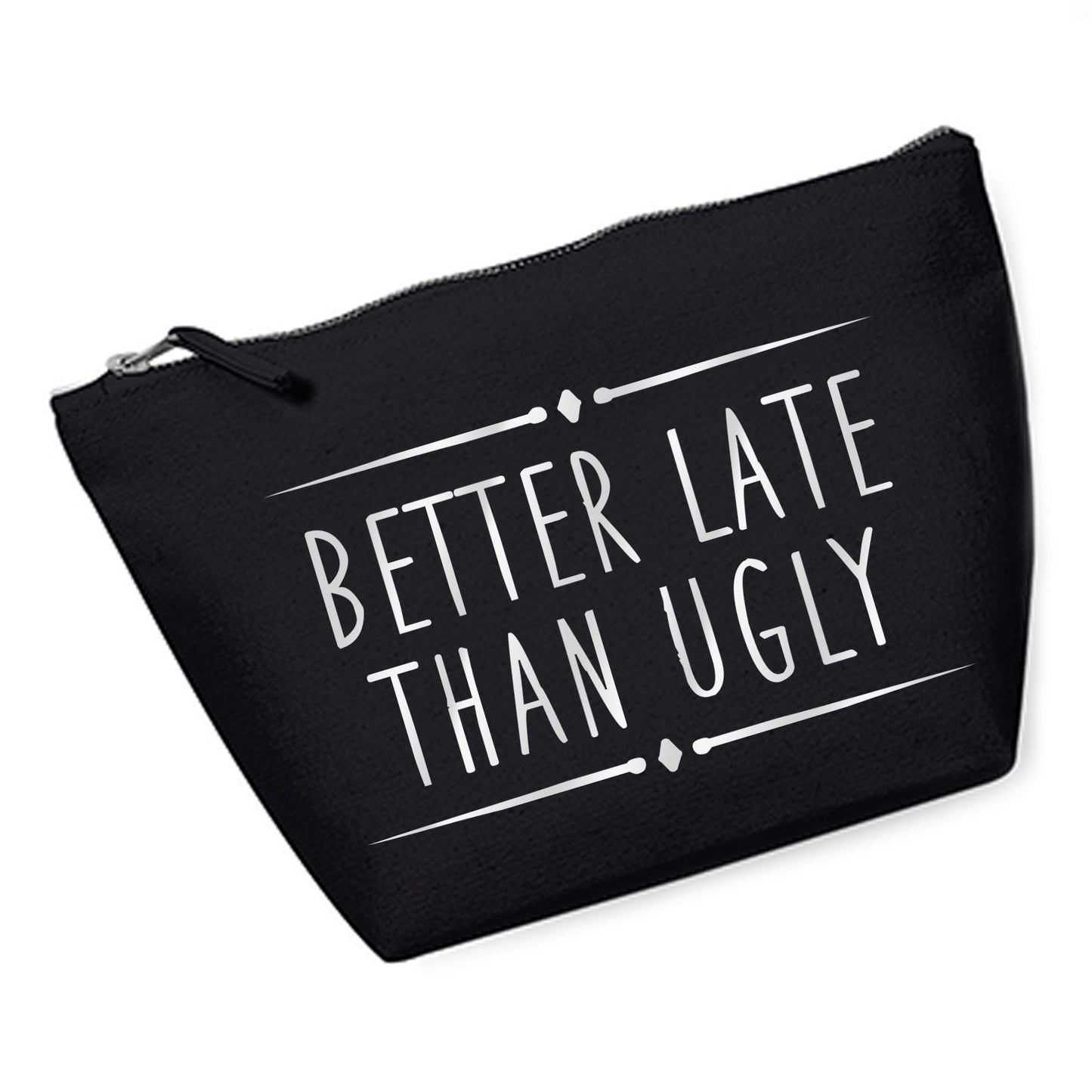 Cosmetic bag (M) 'Better late Than ugly' cotton canvas