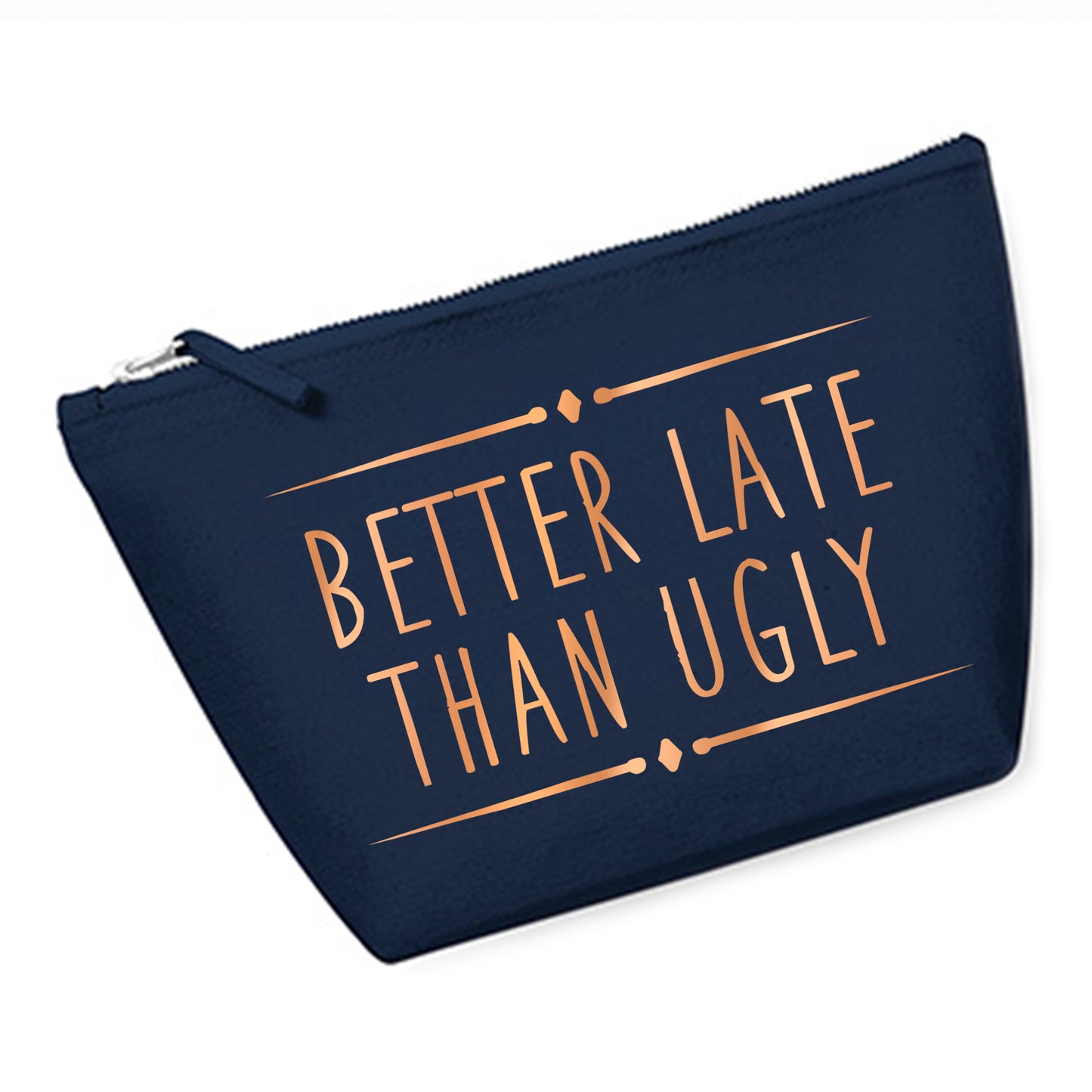 Cosmetic bag (M) 'Better late Than ugly' cotton canvas