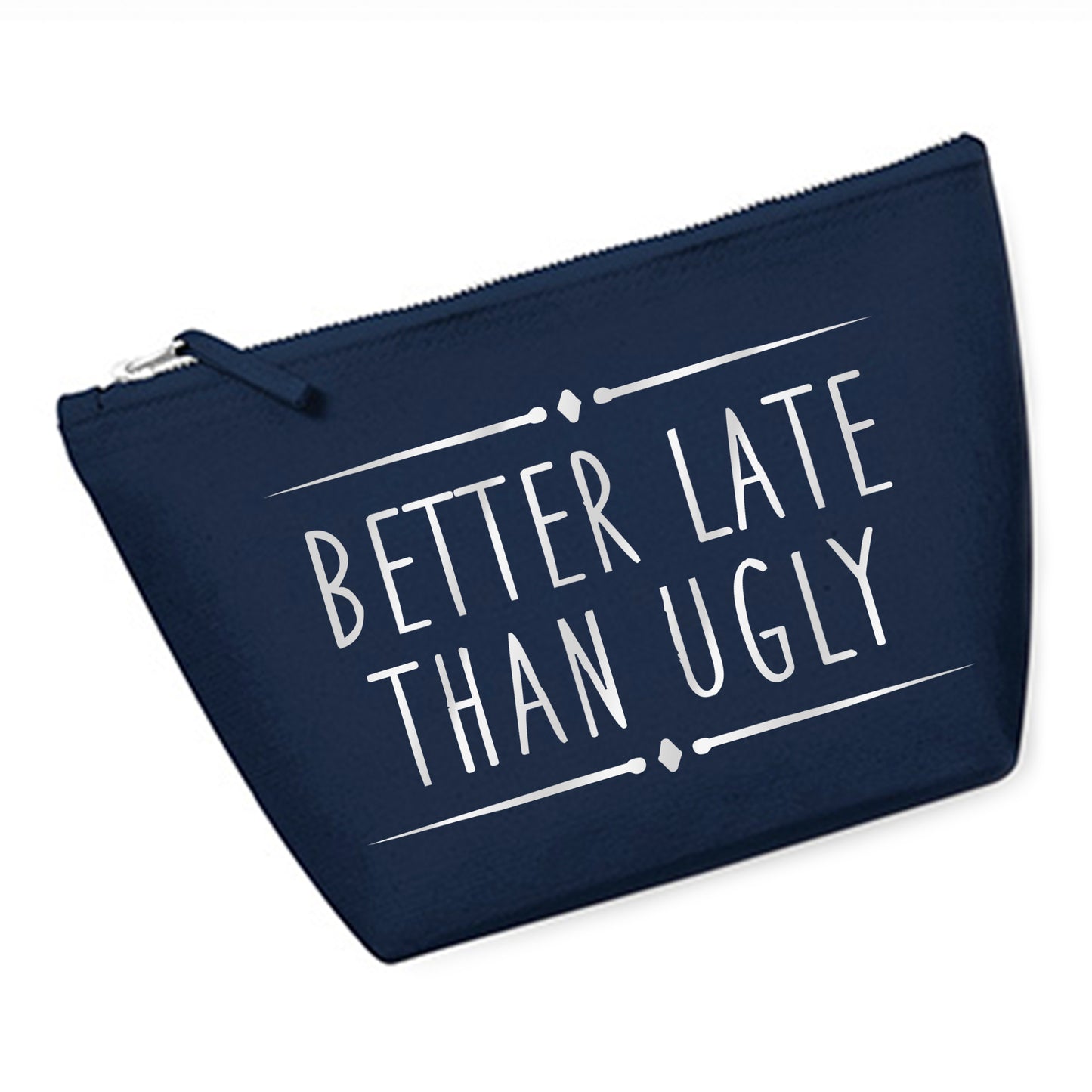 Cosmetic bag (M) 'Better late Than ugly' cotton canvas