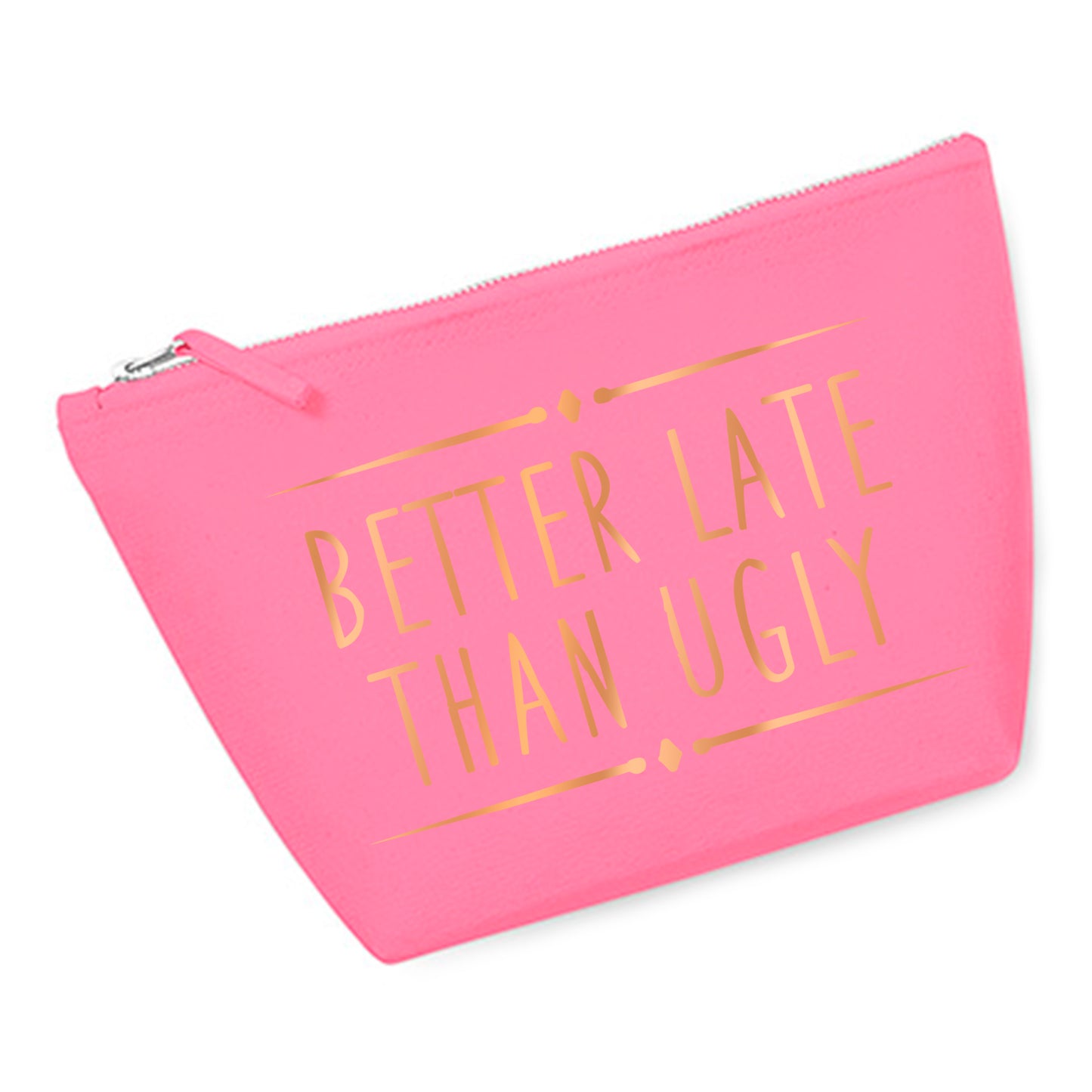 Cosmetic bag (M) 'Better late Than ugly' cotton canvas