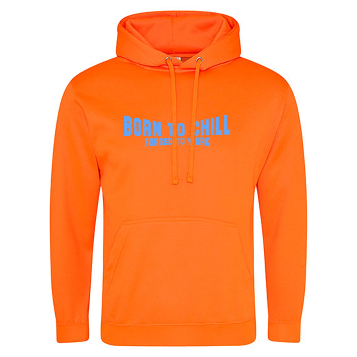 Electric Hoodie / Neon Kapuzenpulli / Motiv: Born to chill Forced to work