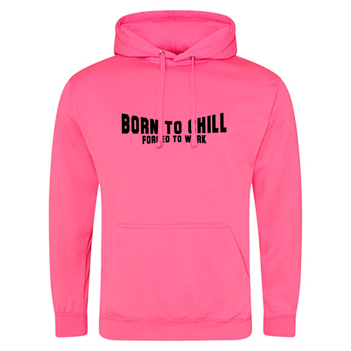 Electric Hoodie / Neon Kapuzenpulli / Motiv: Born to chill Forced to work