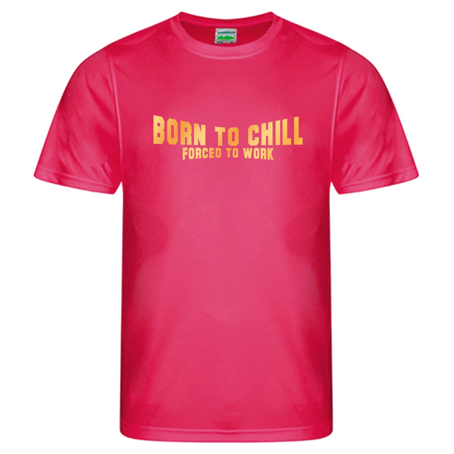 Cool Smooth T Neon / Motiv: Born to Chill Forced to work