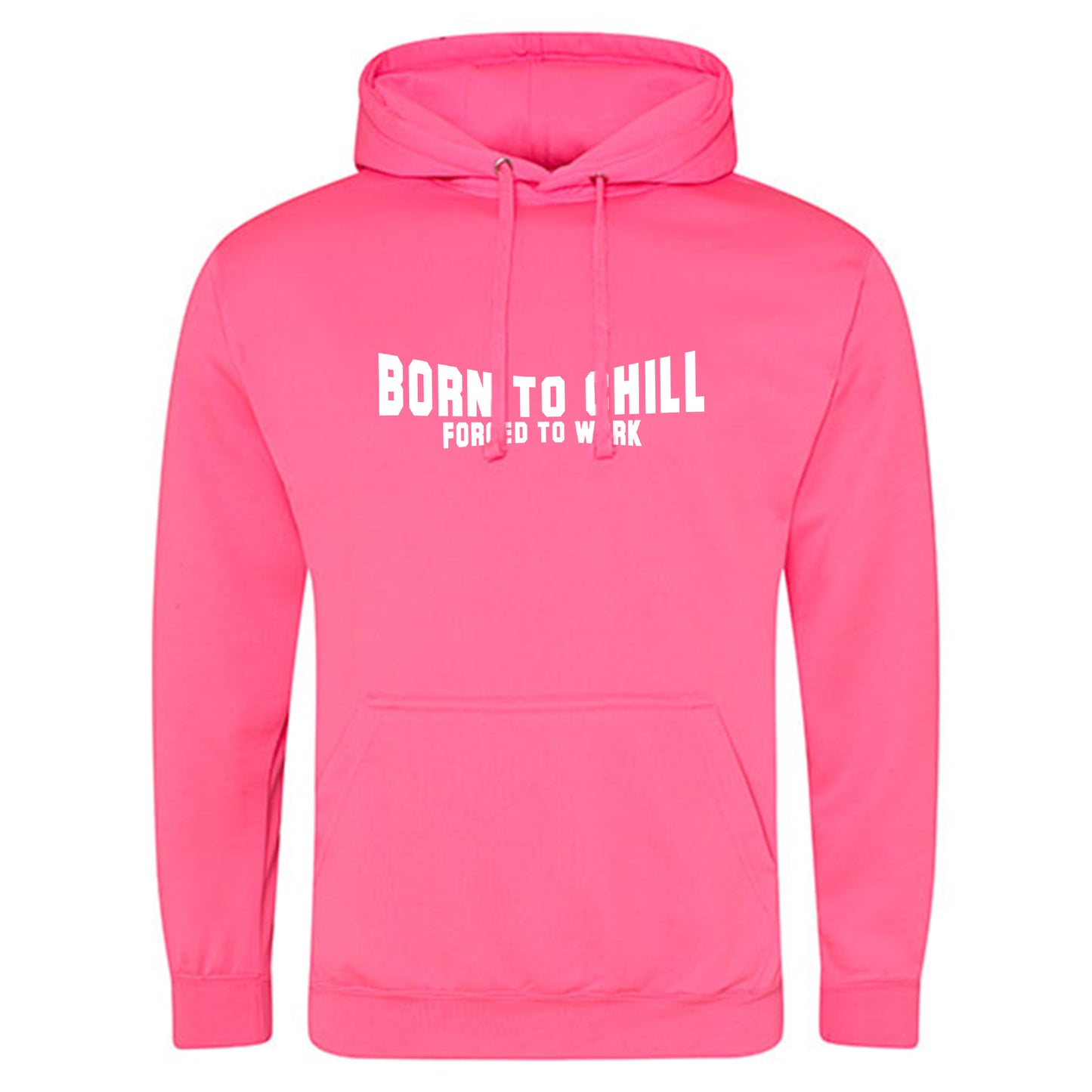 Electric Hoodie / Neon Kapuzenpulli / Motiv: Born to chill Forced to work