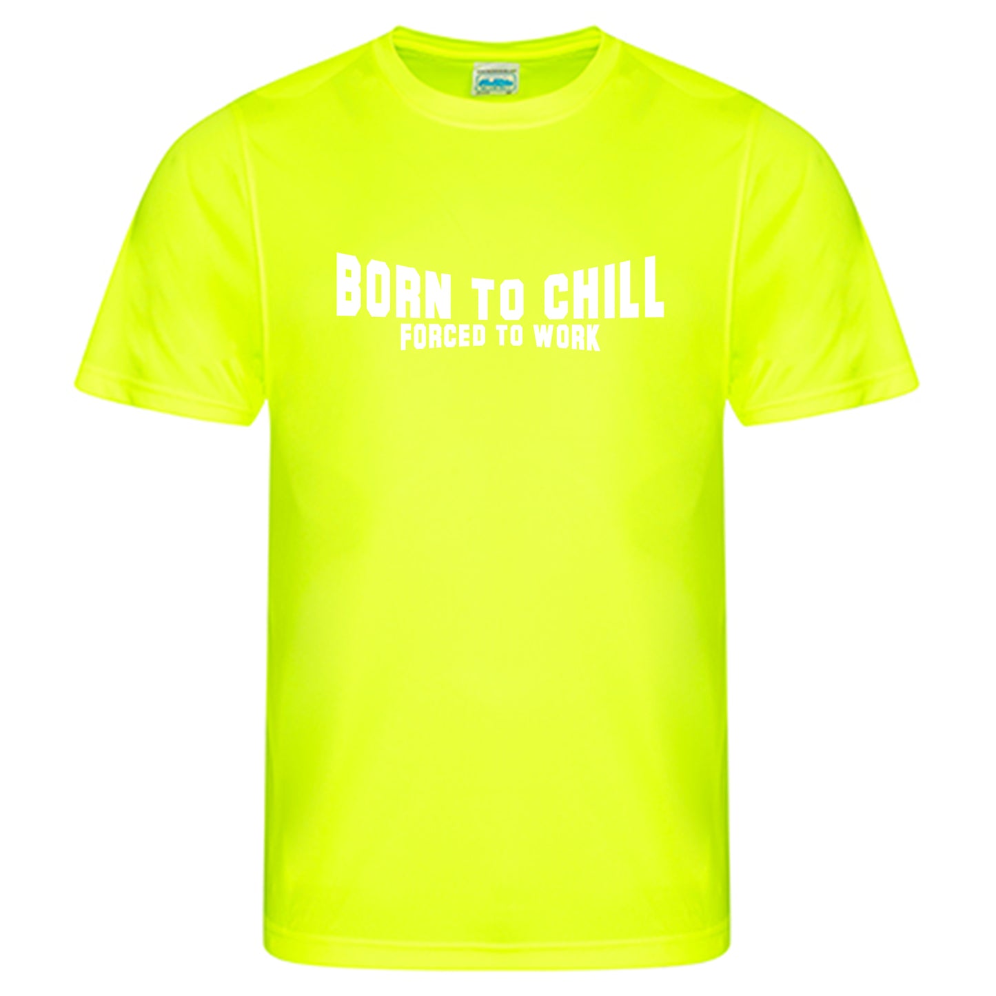 Cool Smooth T Neon / Motiv: Born to Chill Forced to work