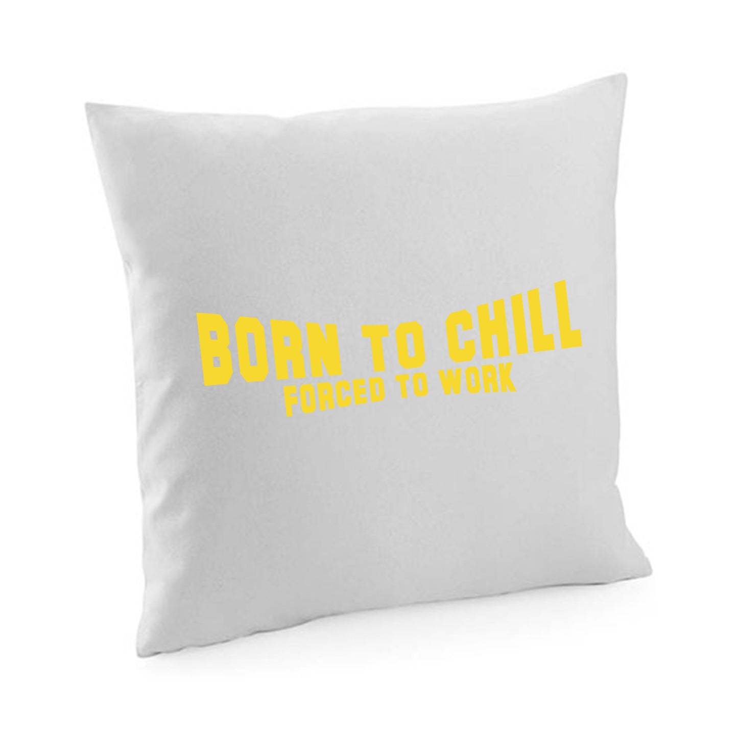 Kissenbezug / cushion cover / Motiv: Bornto chill Forced to work