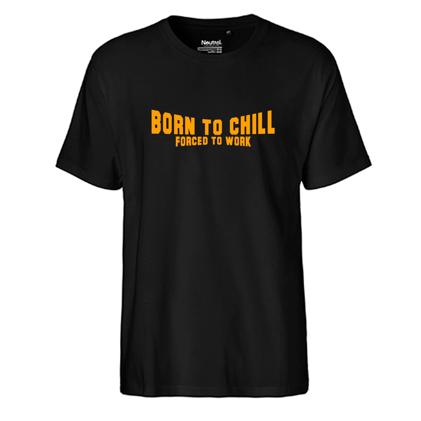FairTrade men's t-shirt 'Born to chill - Forced to work' organic cotton