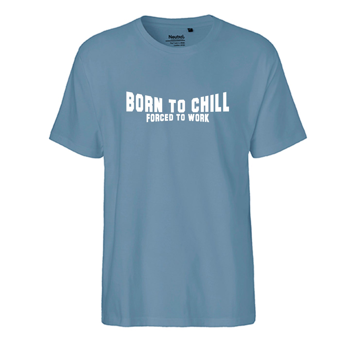 FairTrade men's t-shirt 'Born to chill - Forced to work' organic cotton