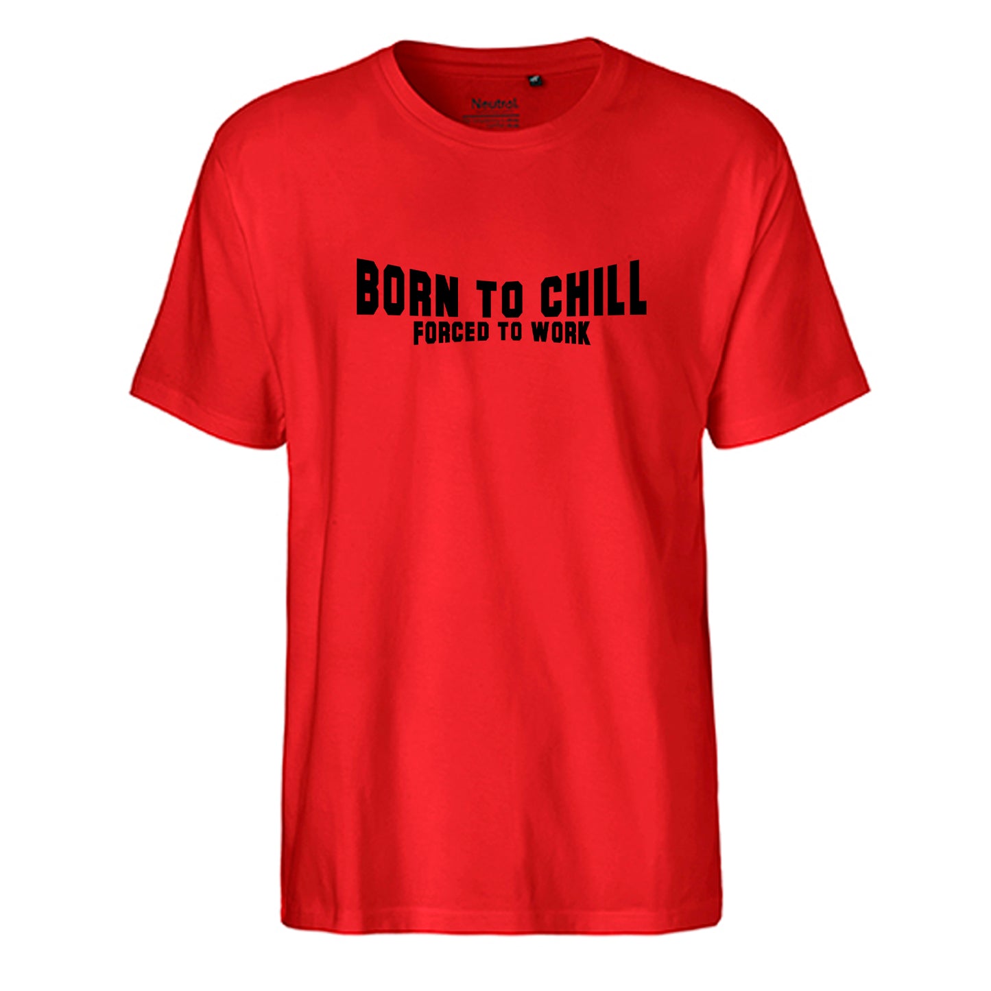 FairTrade men's t-shirt 'Born to chill - Forced to work' organic cotton