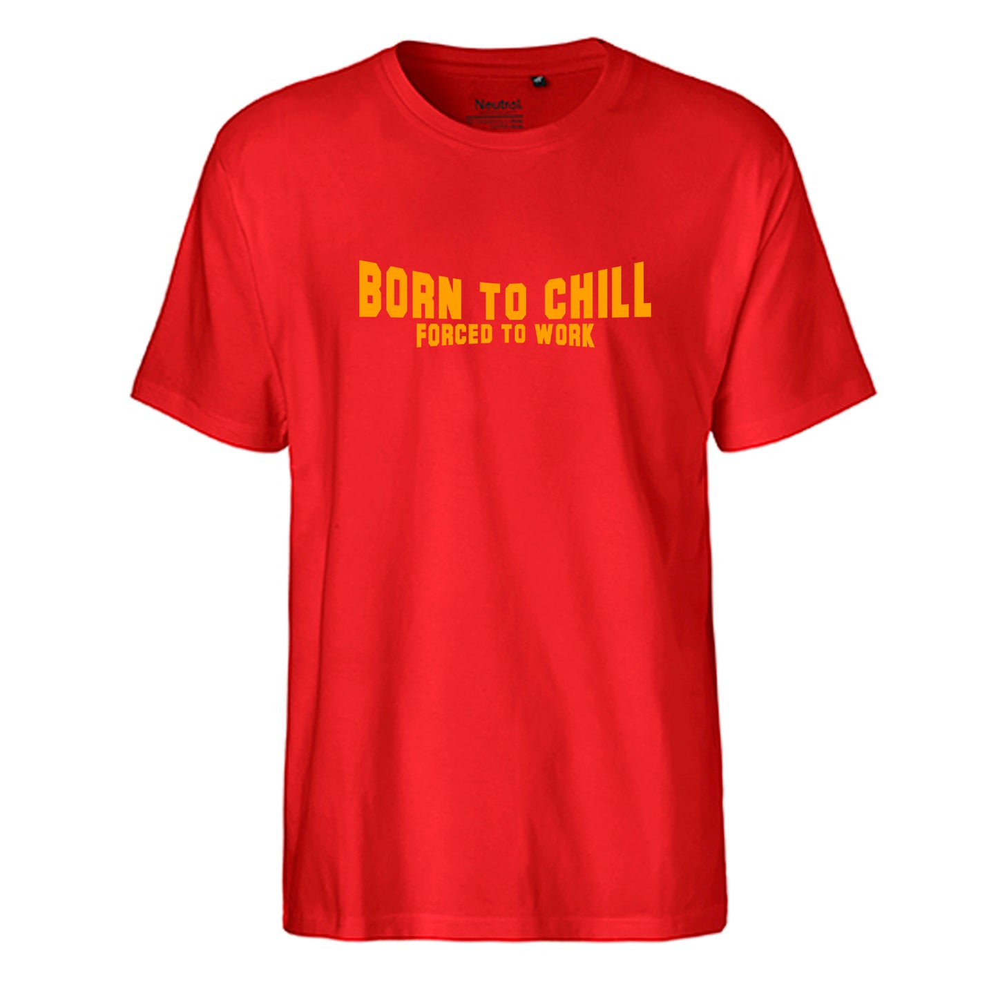 FairTrade men's t-shirt 'Born to chill - Forced to work' organic cotton