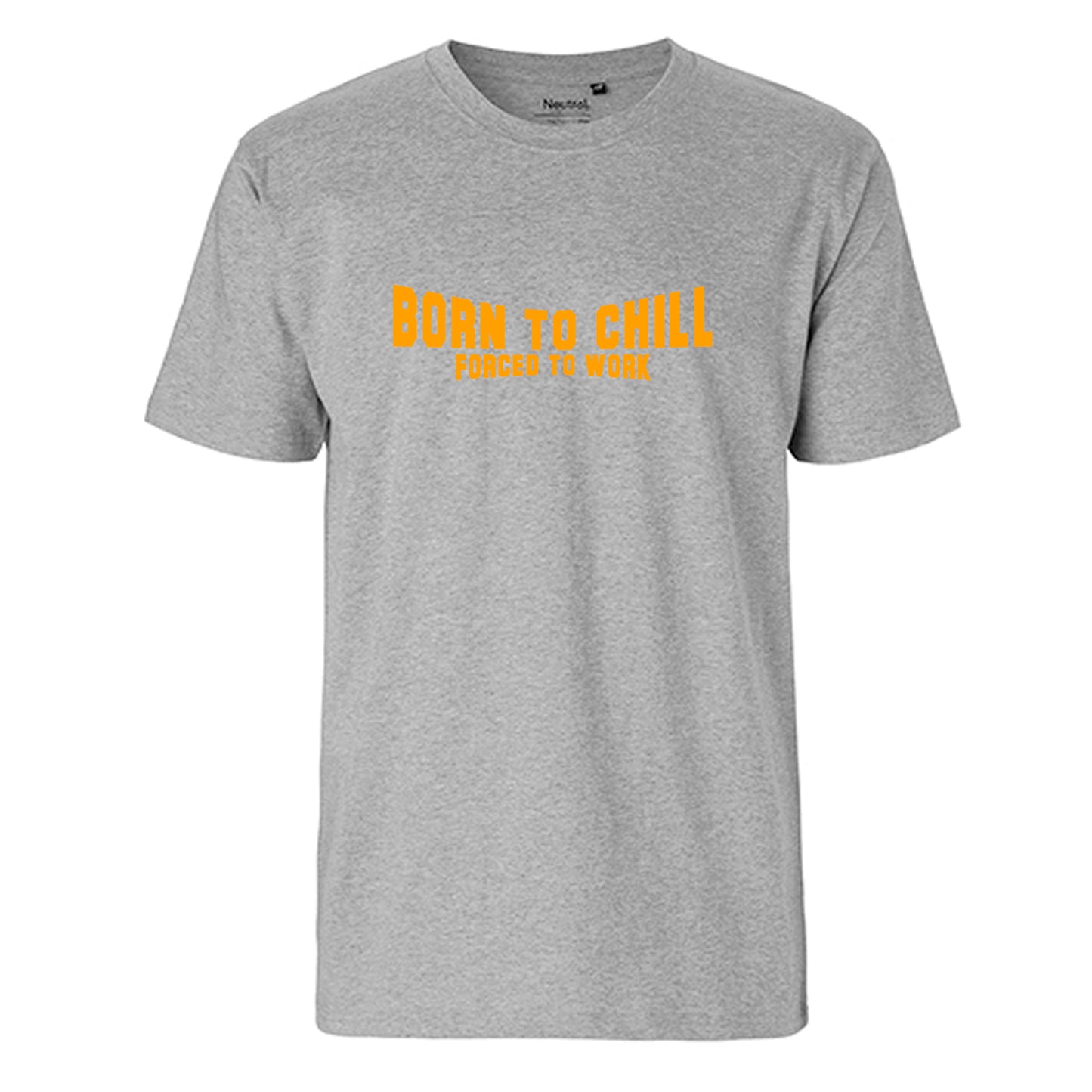 FairTrade men's t-shirt 'Born to chill - Forced to work' organic cotton