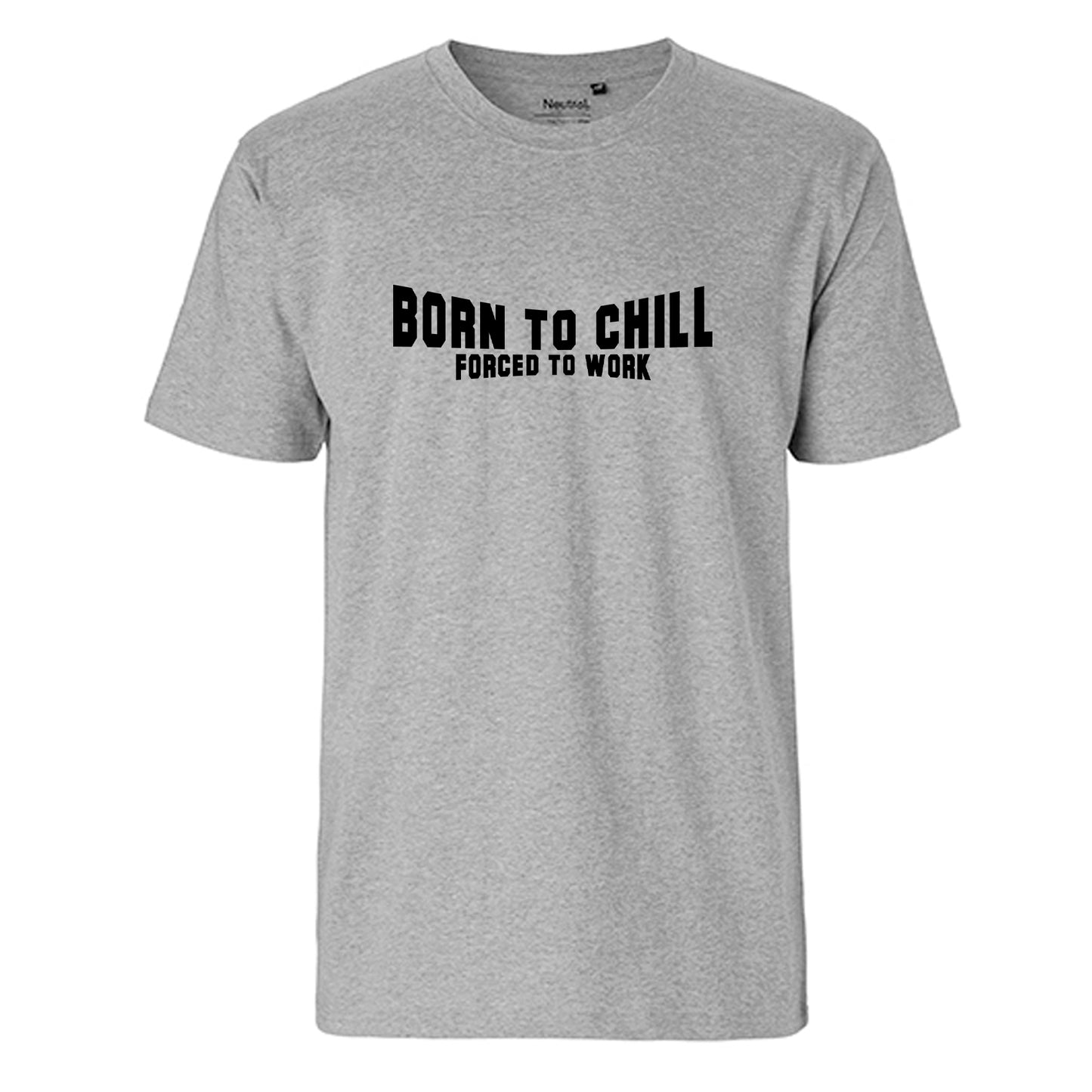 FairTrade men's t-shirt 'Born to chill - Forced to work' organic cotton