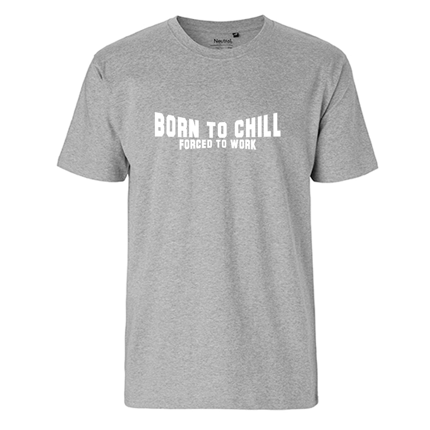 FairTrade men's t-shirt 'Born to chill - Forced to work' organic cotton