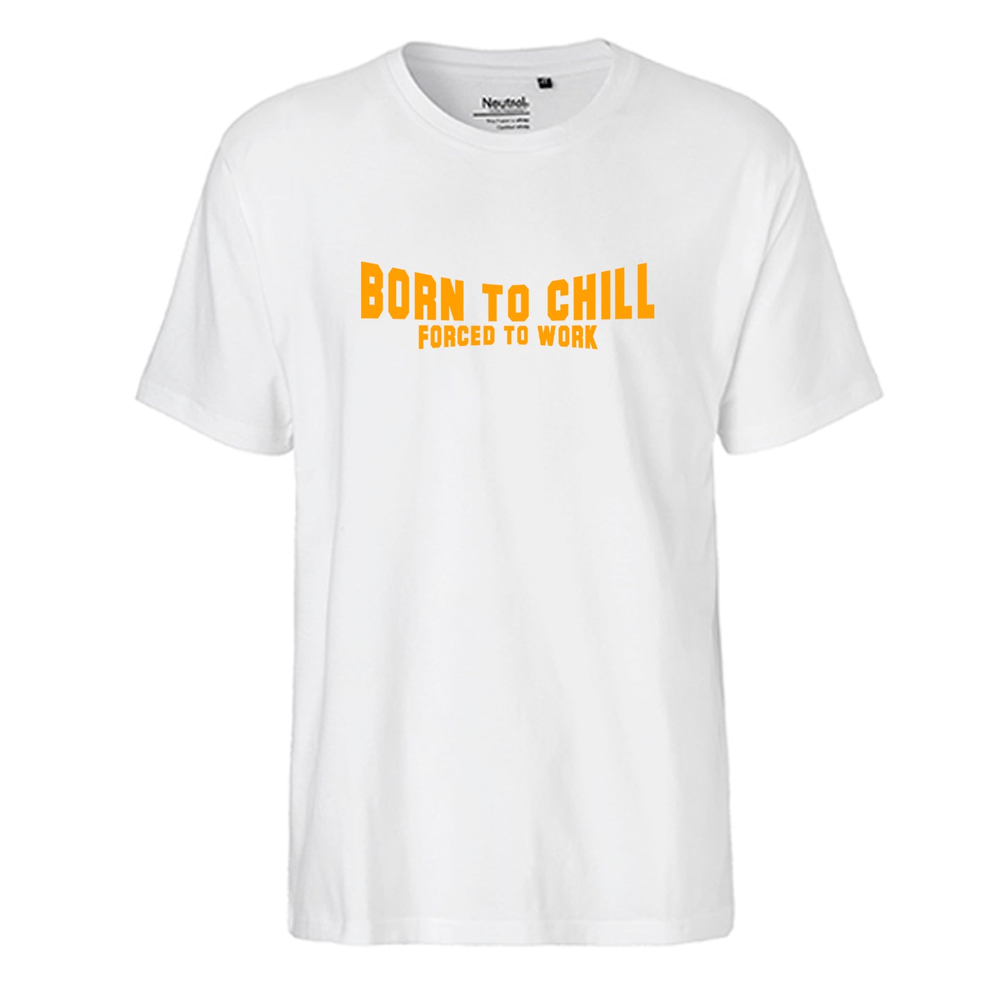 FairTrade men's t-shirt 'Born to chill - Forced to work' organic cotton