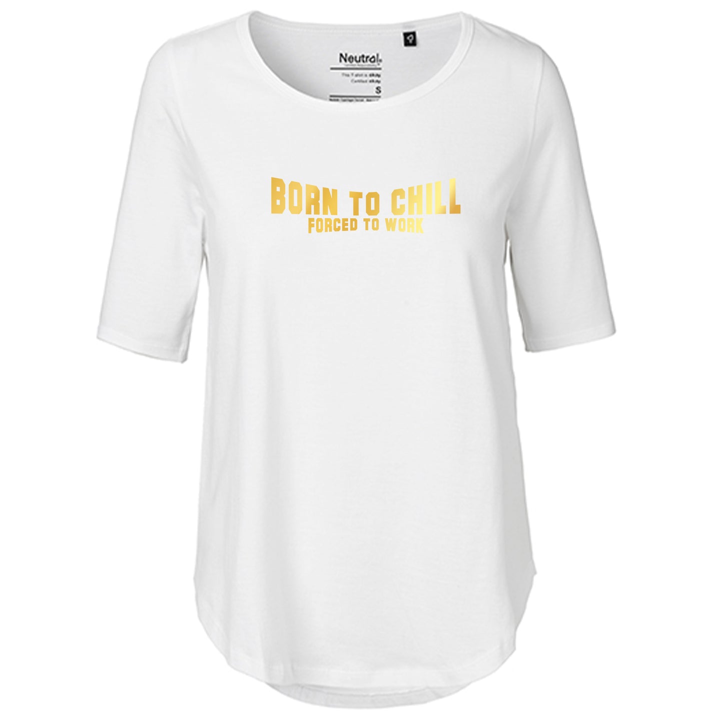 T-Shirt Damen FairTrade Oversized Half Sleeve "Born to chill Forced to work"