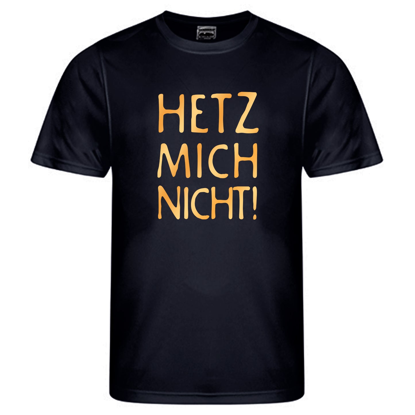 Cool Smooth T Neon / Motiv: HETZ MICH NICHT!
