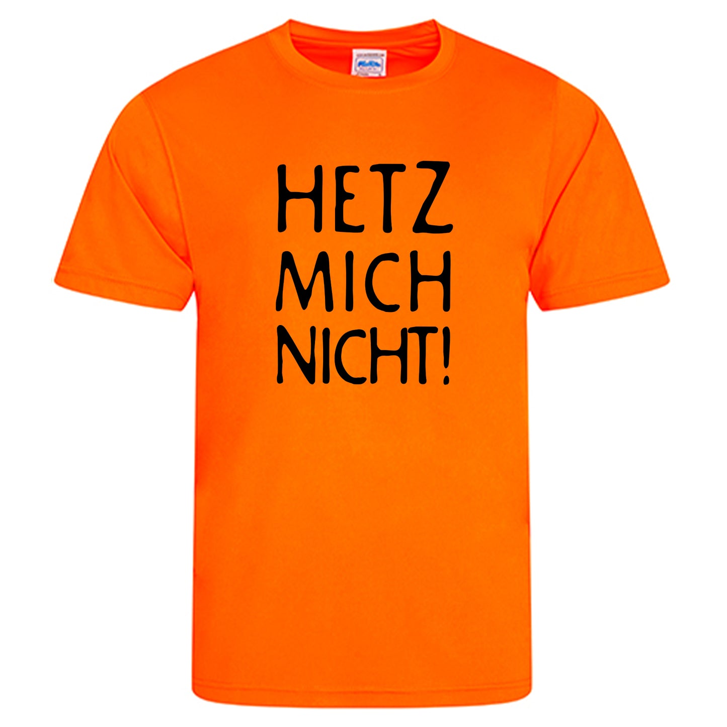 Cool Smooth T Neon / Motiv: HETZ MICH NICHT!
