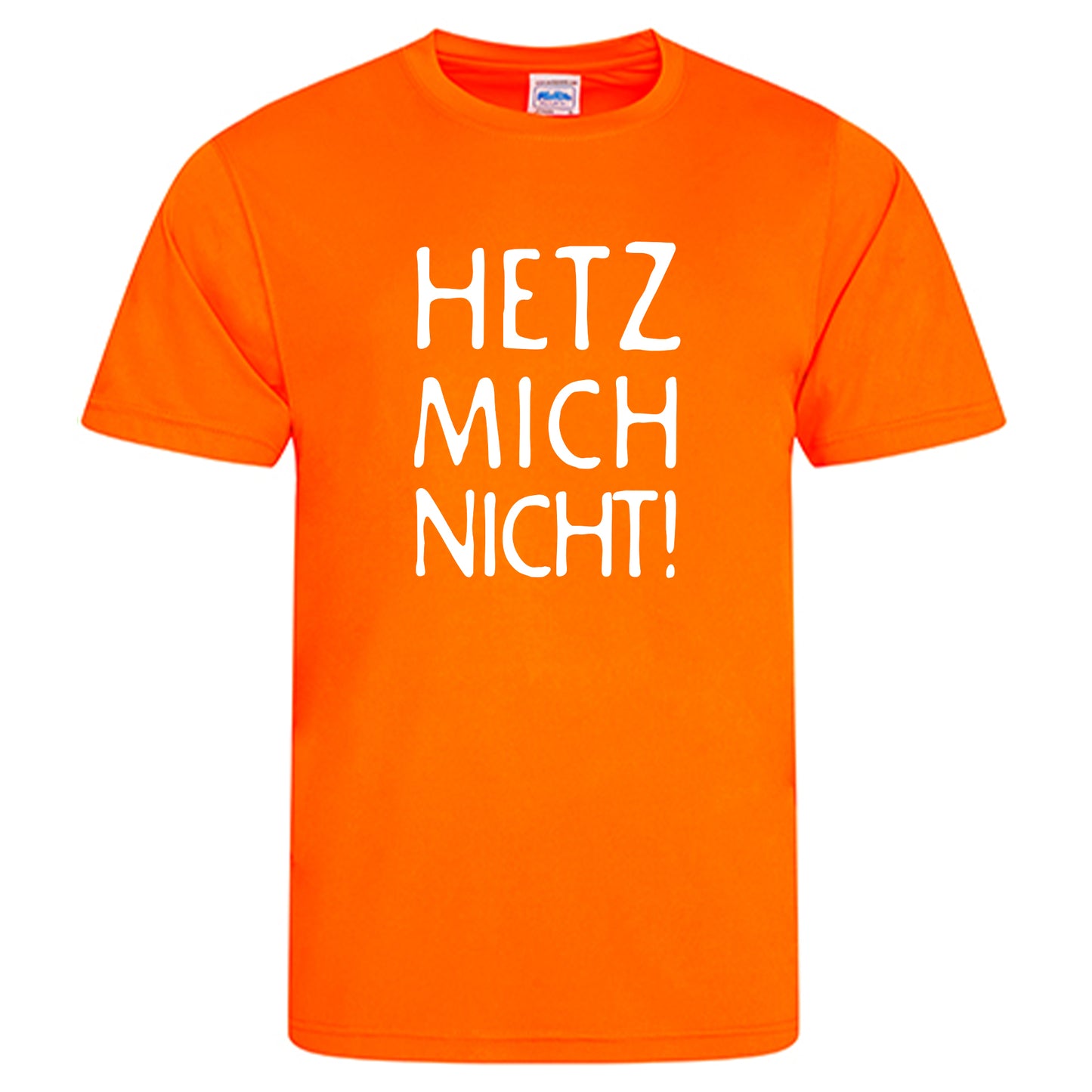 Cool Smooth T Neon / Motiv: HETZ MICH NICHT!
