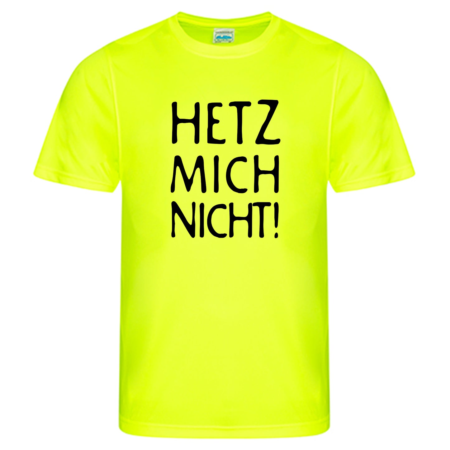 Cool Smooth T Neon / Motiv: HETZ MICH NICHT!