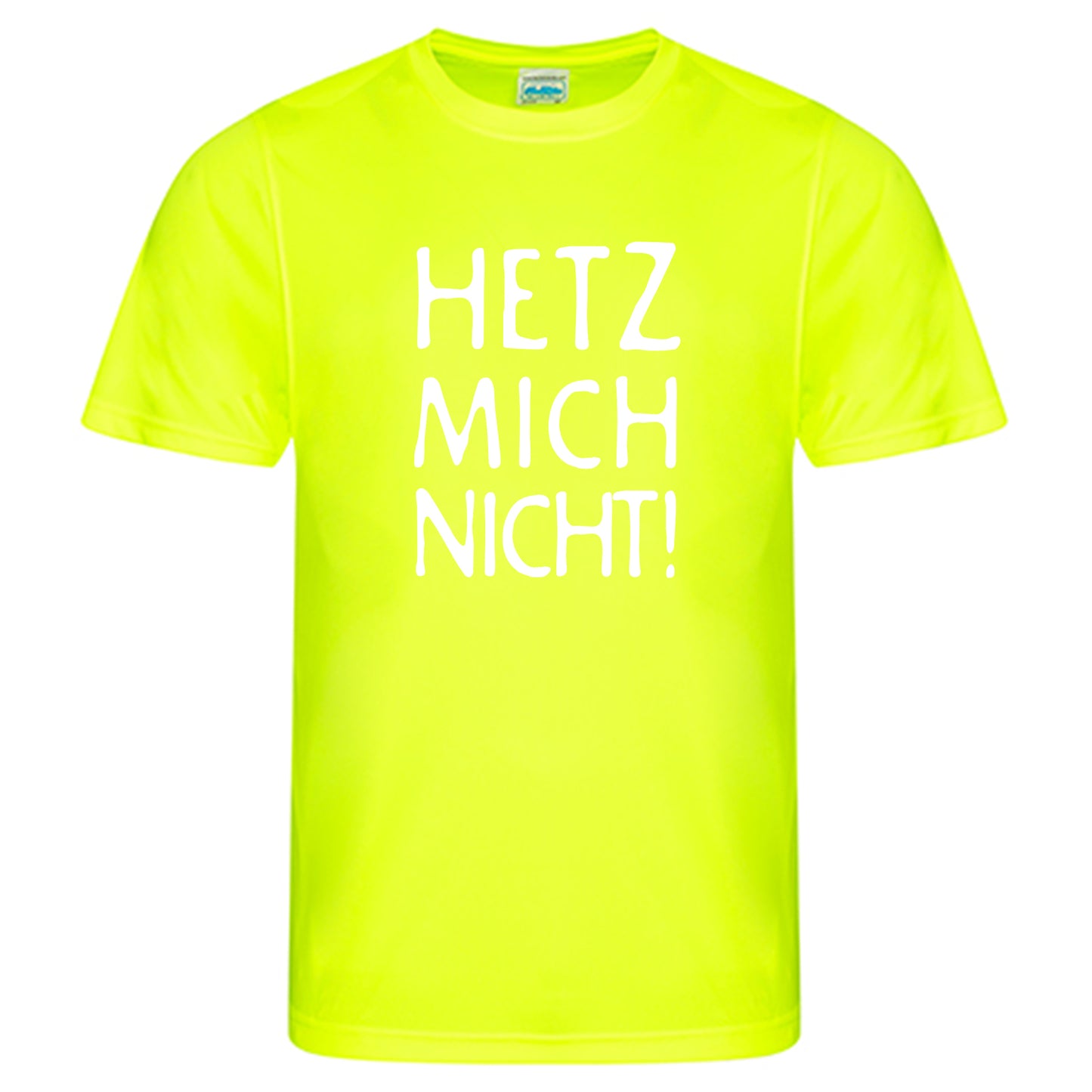 Cool Smooth T Neon / Motiv: HETZ MICH NICHT!