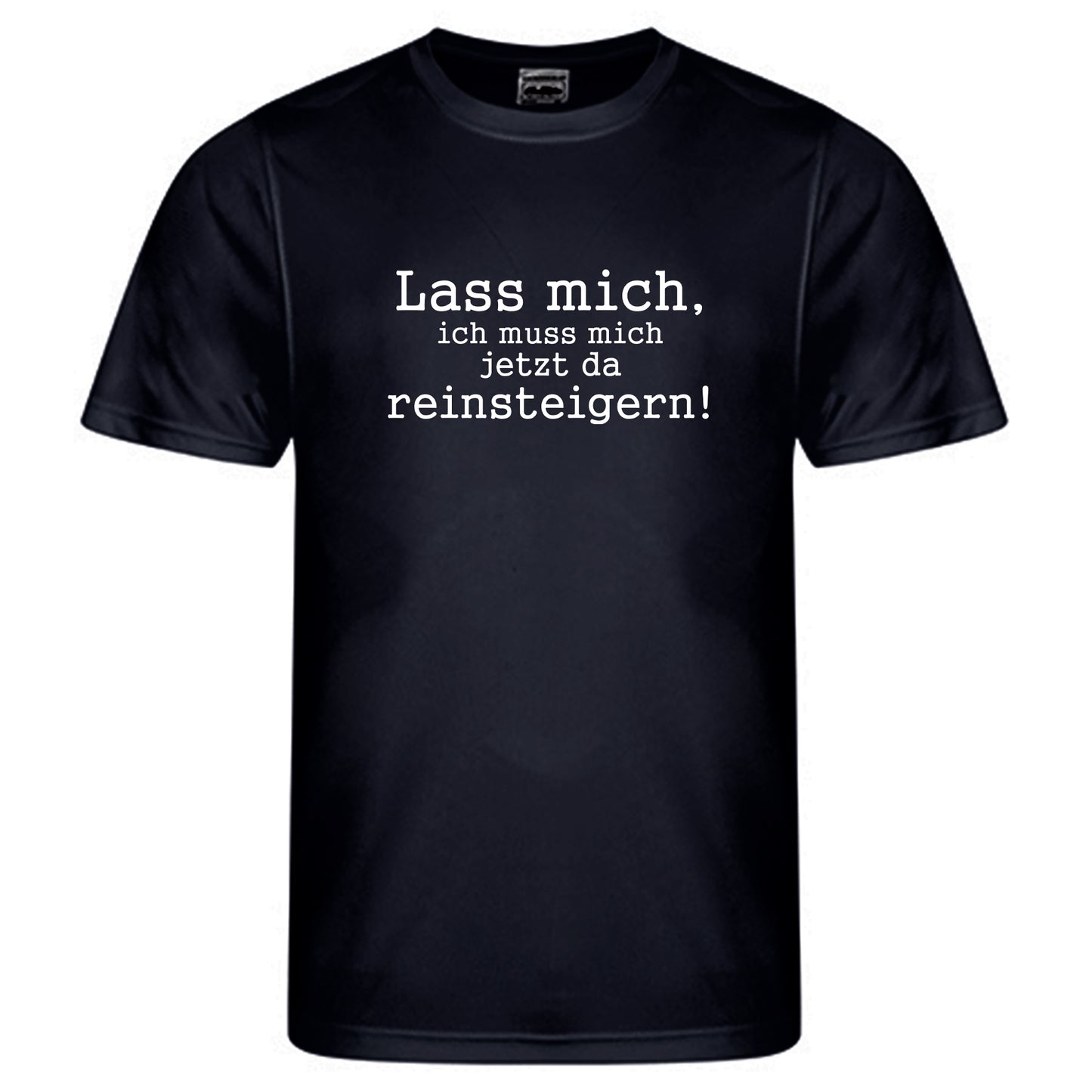 Cool Smooth T Neon / Motiv: Lass mich, ich muss mich jetzt da reinsteigern!