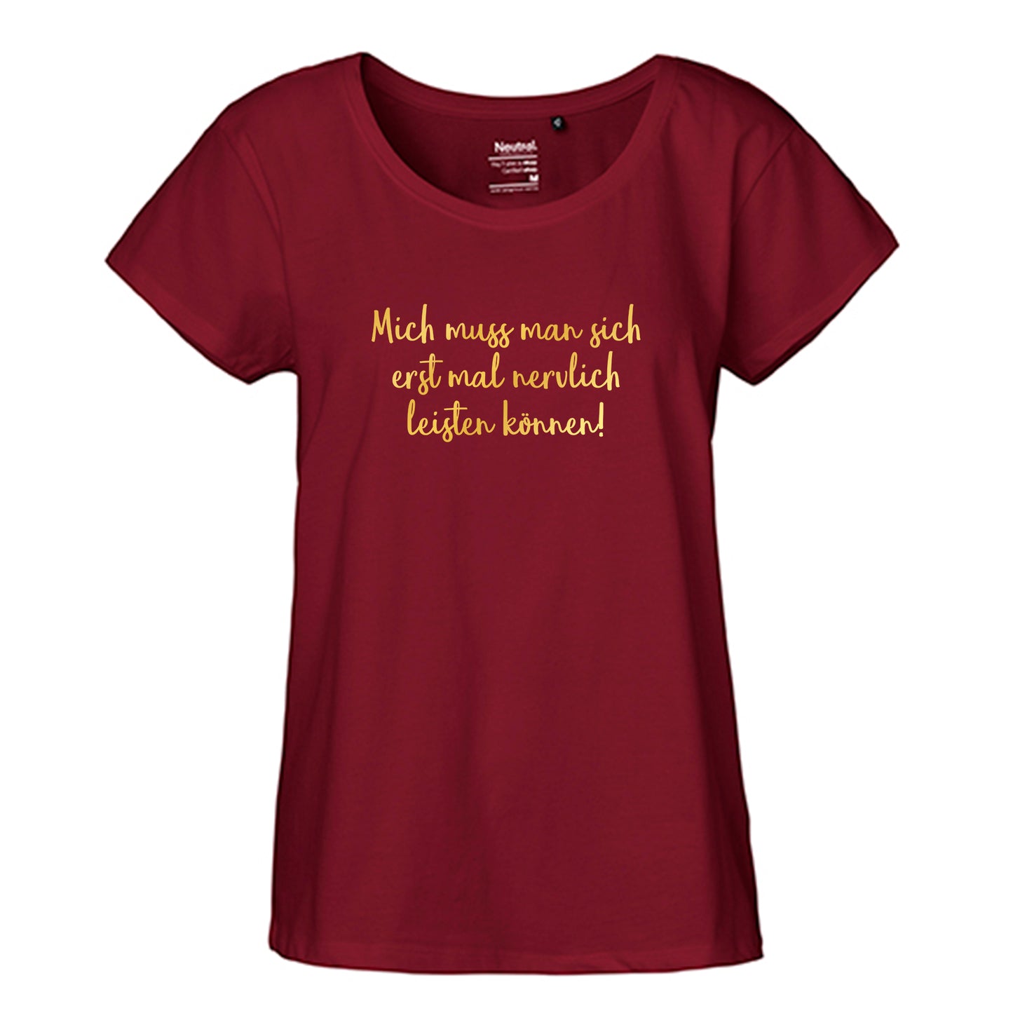 FairTrade Loose Fit Ladies T-Shirt 'First of all you have to be able to afford me nervously!' Organic cotton