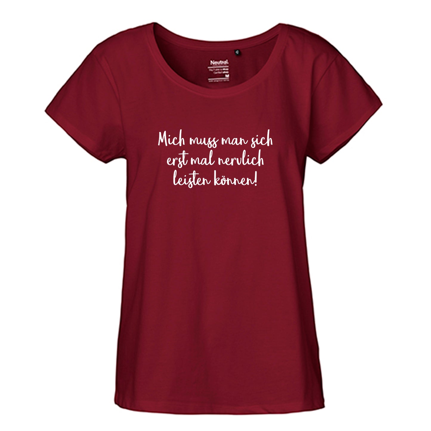 FairTrade Loose Fit Ladies T-Shirt 'First of all you have to be able to afford me nervously!' Organic cotton
