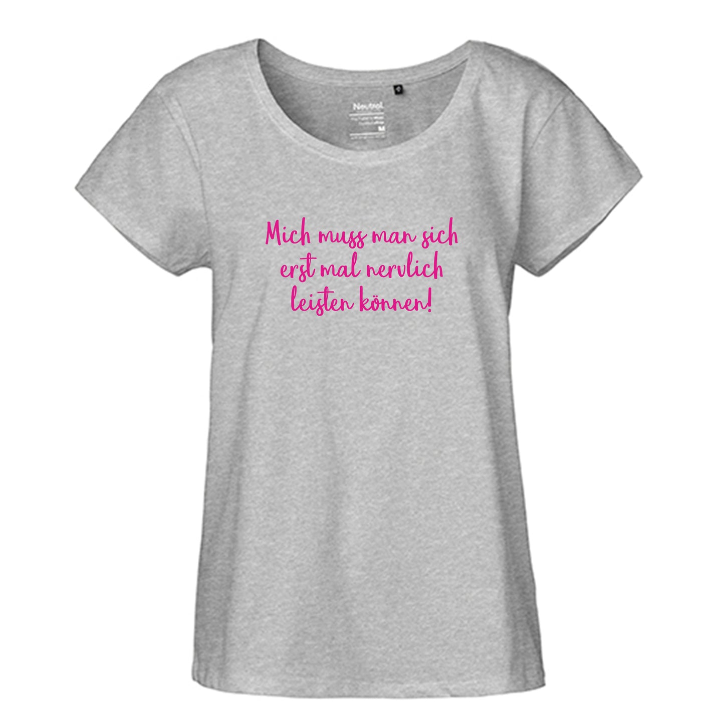 FairTrade Loose Fit Ladies T-Shirt 'First of all you have to be able to afford me nervously!' Organic cotton
