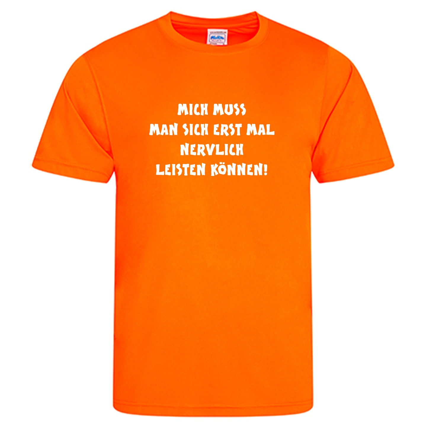 Cool Smooth T Neon / Motiv: Mich muss man sich erst mal nervlich leisten können!
