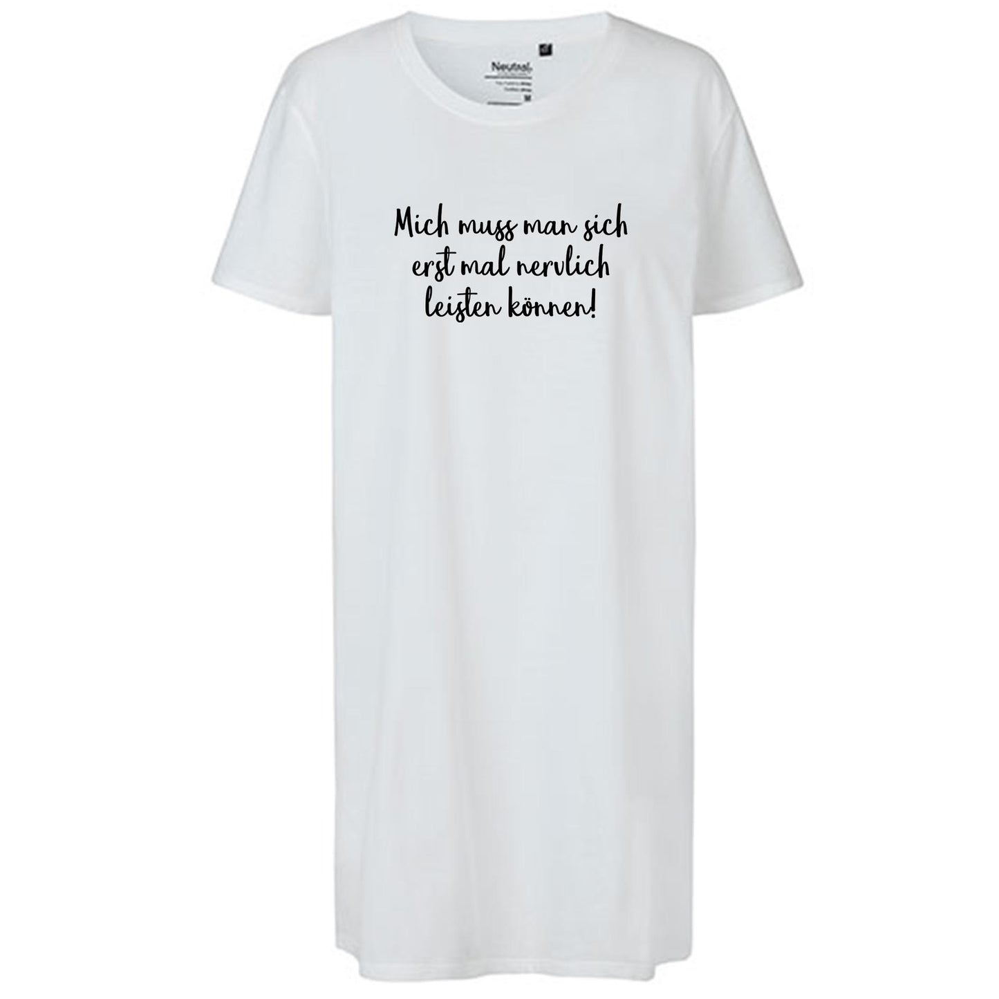 Ladies´ Long Length T-Shirt | 'Mich muss man sich erst mal nervlich leisten können!' | Bio-BW