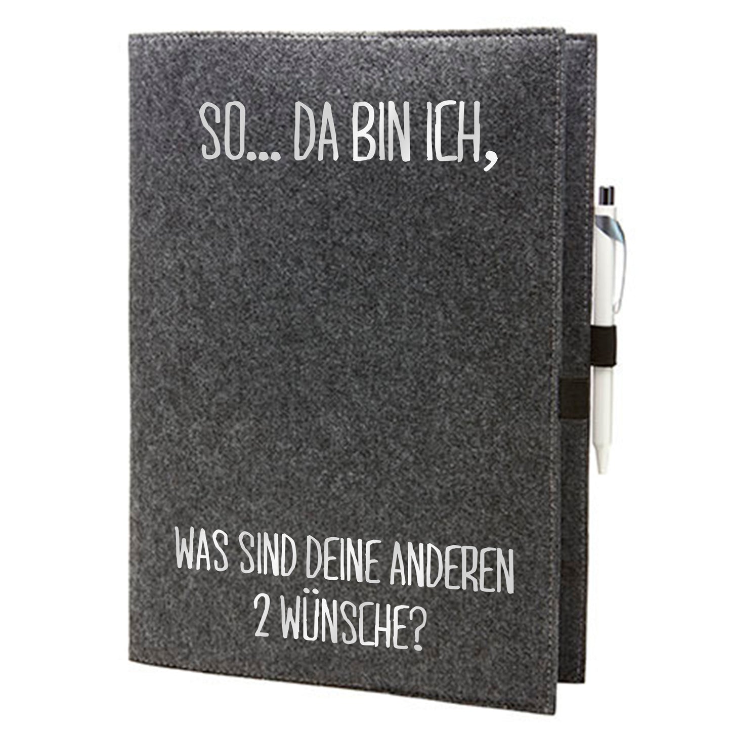 Felt sleeve/envelope for A4 notebook - 'So ... there I am, what are your other 2 wishes? '