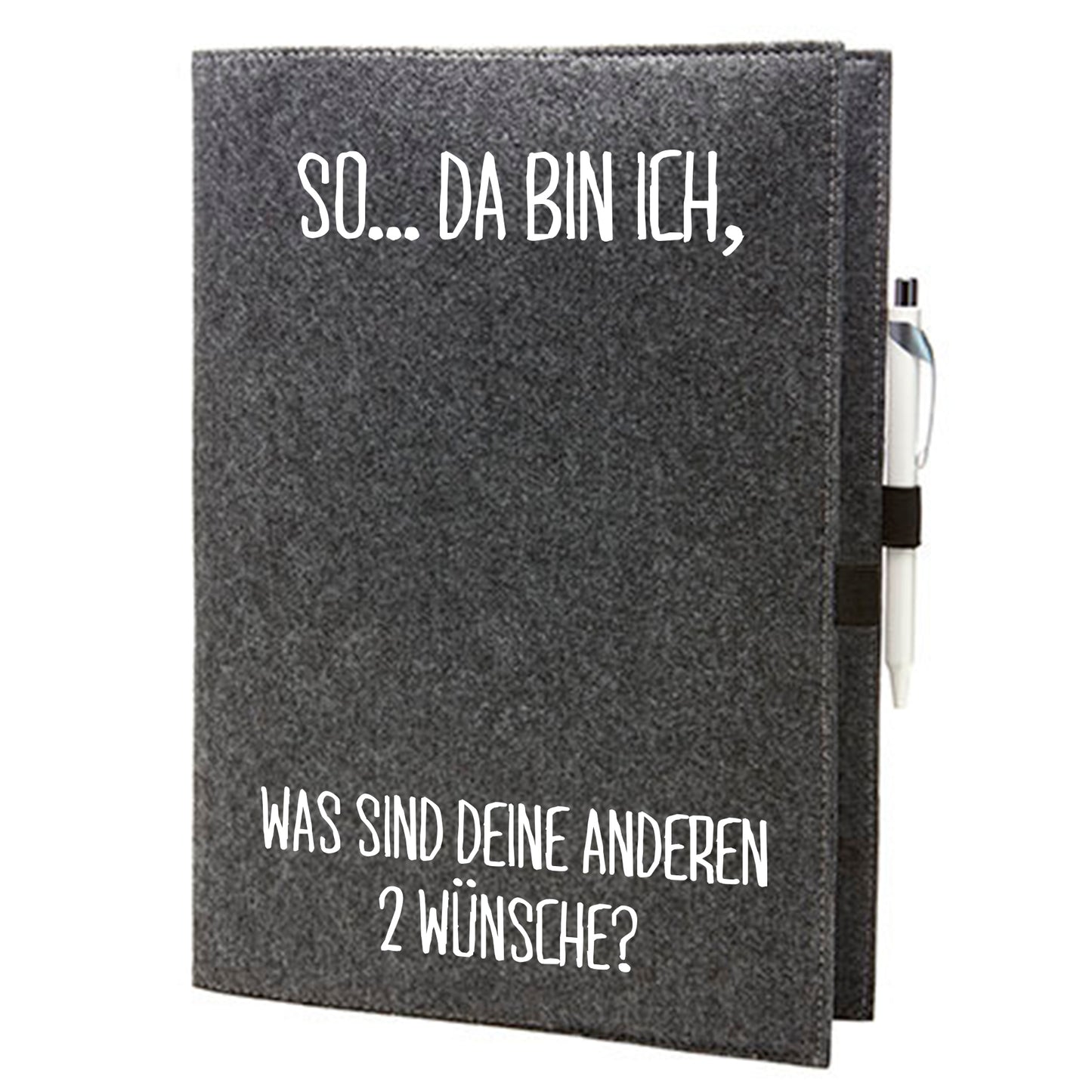 Felt sleeve/envelope for A4 notebook - 'So ... there I am, what are your other 2 wishes? '