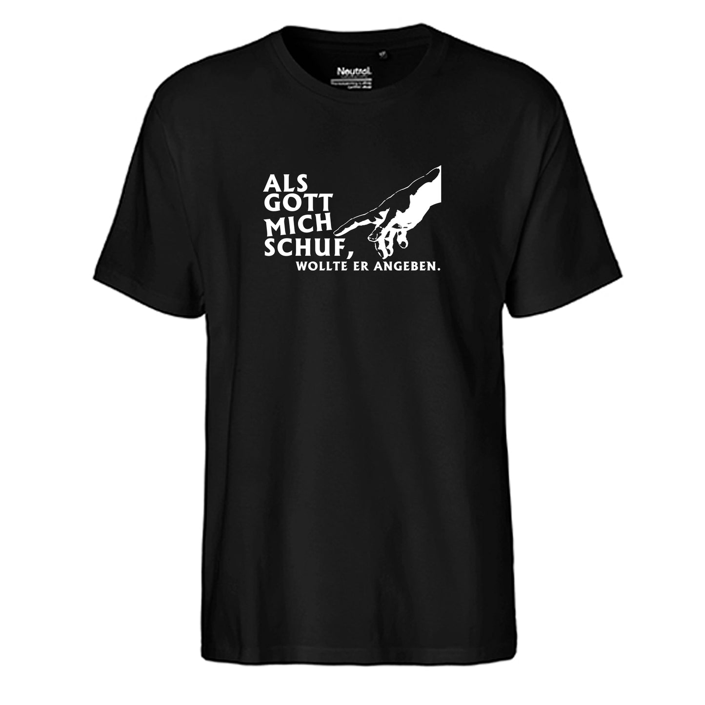 FairTrade Herren T-Shirt 'Als Gott mich schuf, wollte er angeben.' Bio-Baumwolle