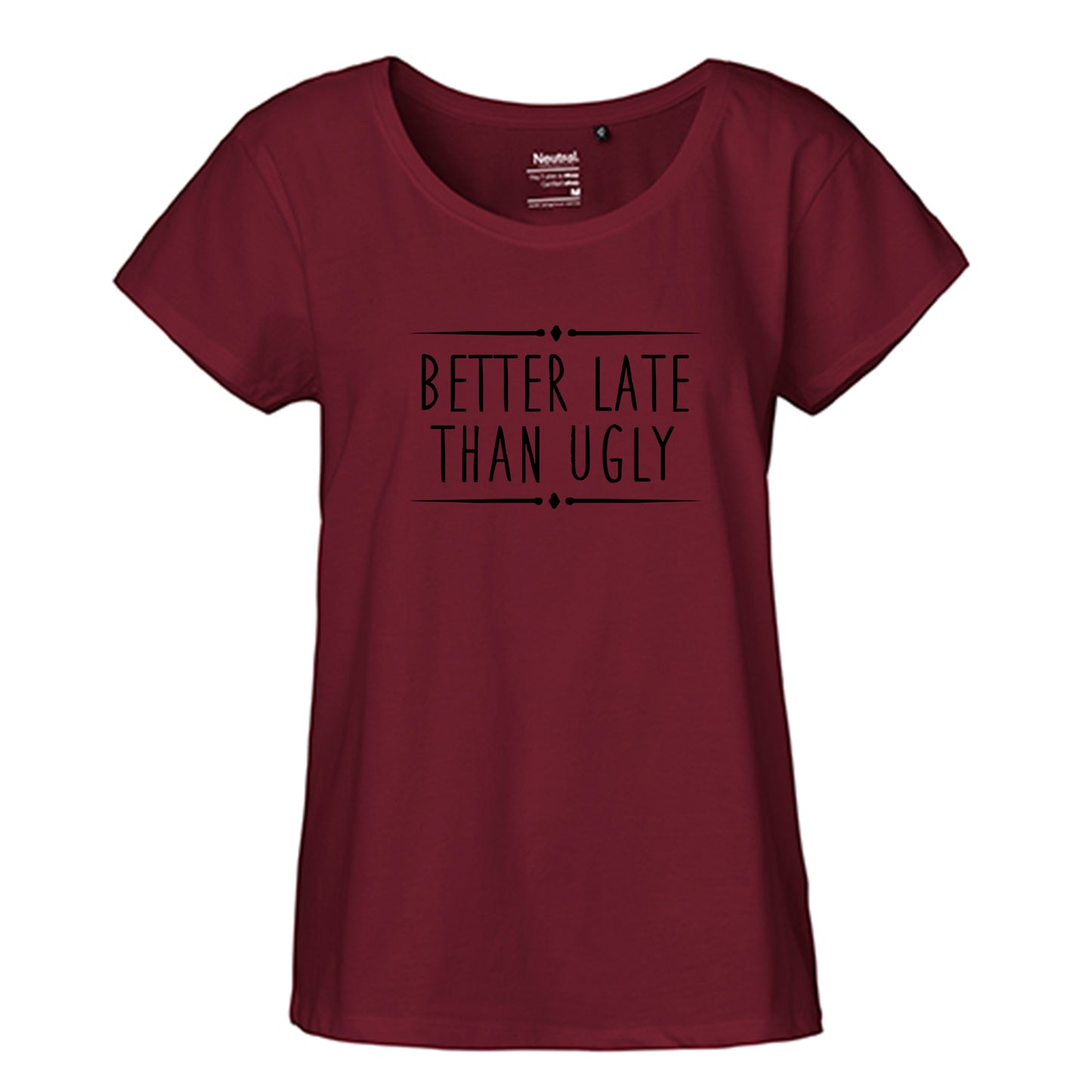 FairTrade Loose Fit Damen T-Shirt 'Better late than ugly' Bio-Baumwolle