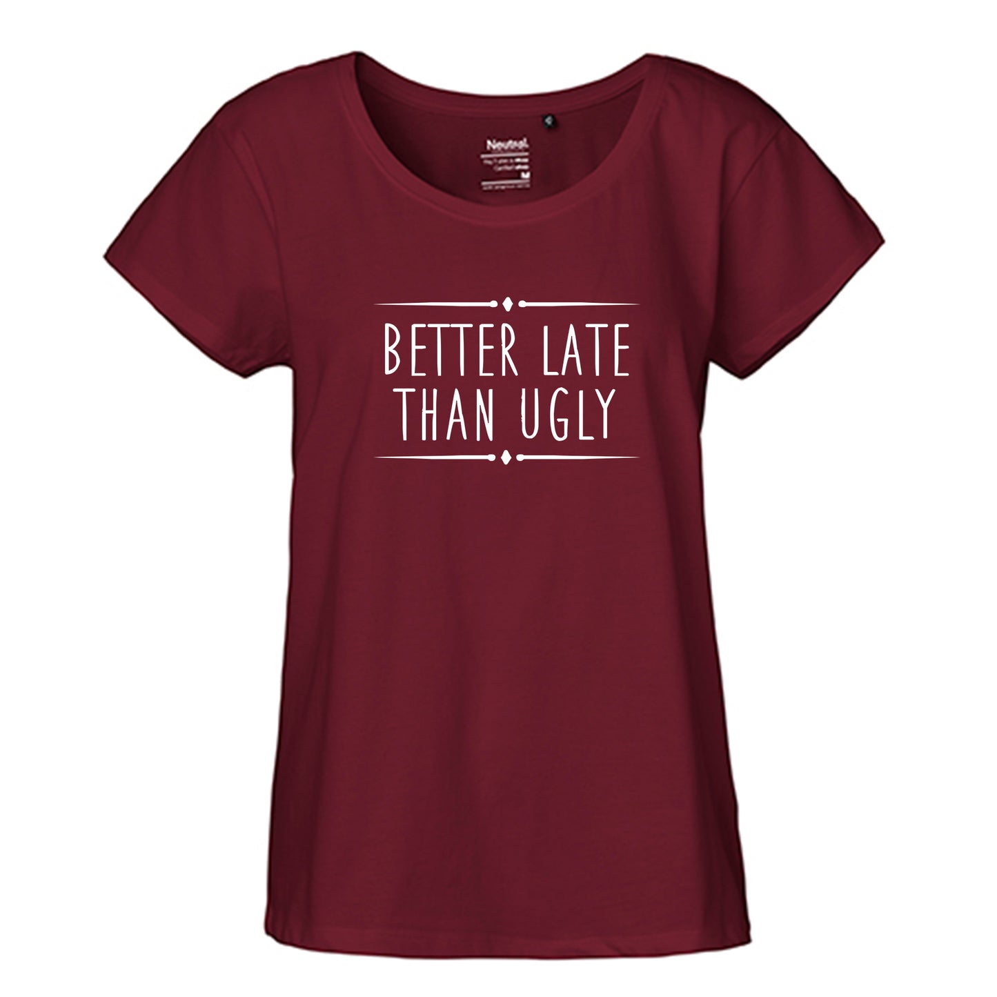 FairTrade Loose Fit Damen T-Shirt 'Better late than ugly' Bio-Baumwolle