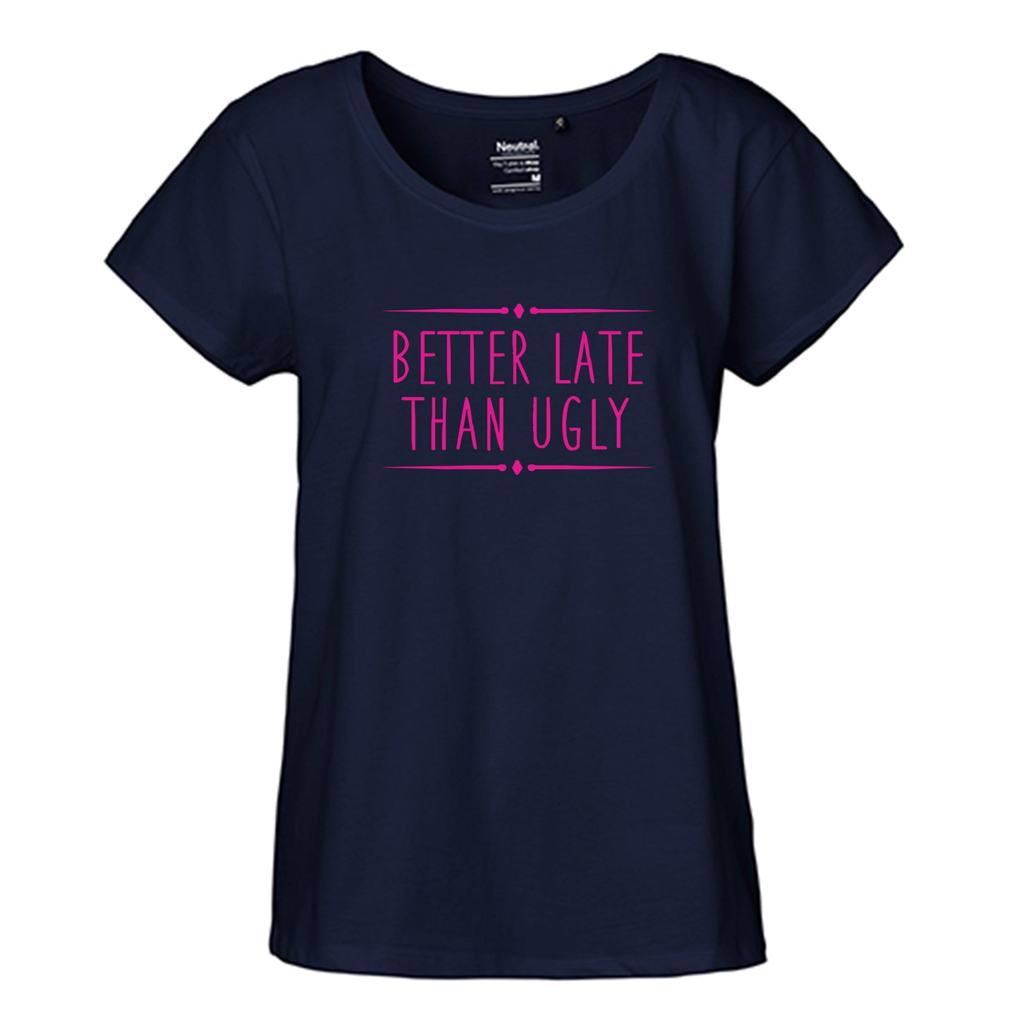 FairTrade Loose Fit Damen T-Shirt 'Better late than ugly' Bio-Baumwolle