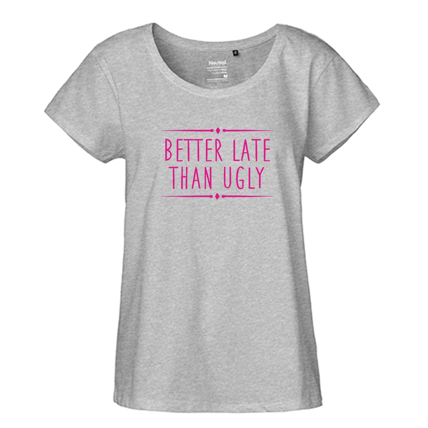 FairTrade Loose Fit Damen T-Shirt 'Better late than ugly' Bio-Baumwolle