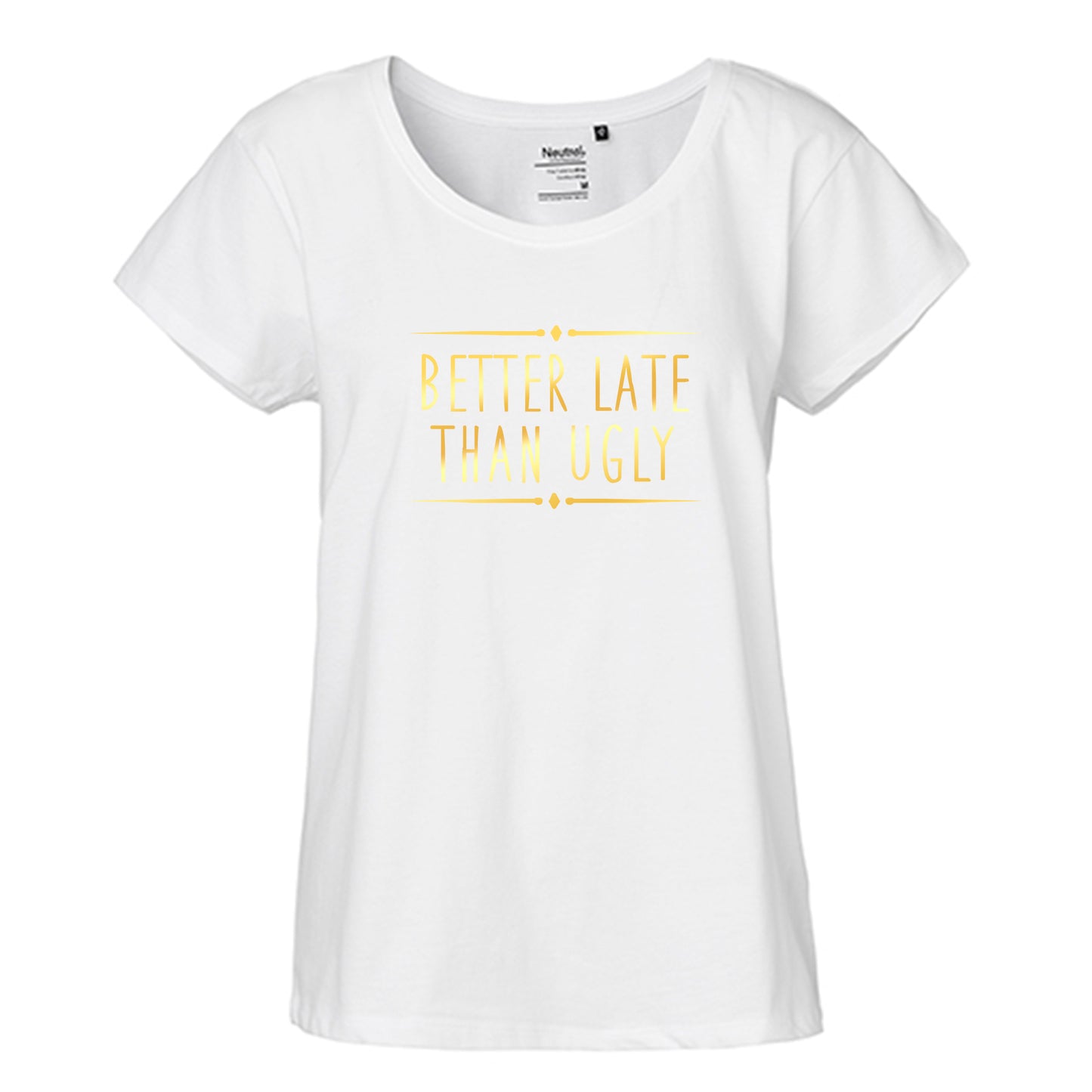 FairTrade Loose Fit Damen T-Shirt 'Better late than ugly' Bio-Baumwolle