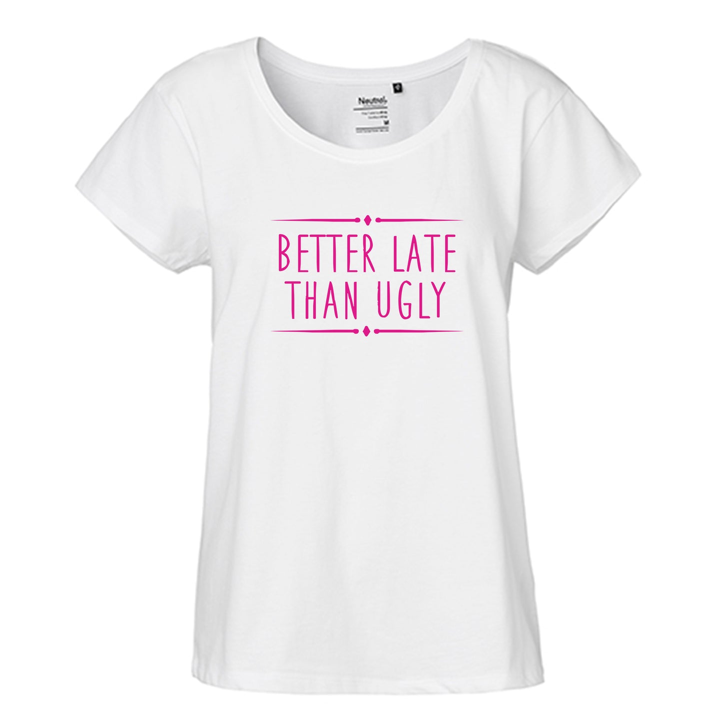 FairTrade Loose Fit Damen T-Shirt 'Better late than ugly' Bio-Baumwolle