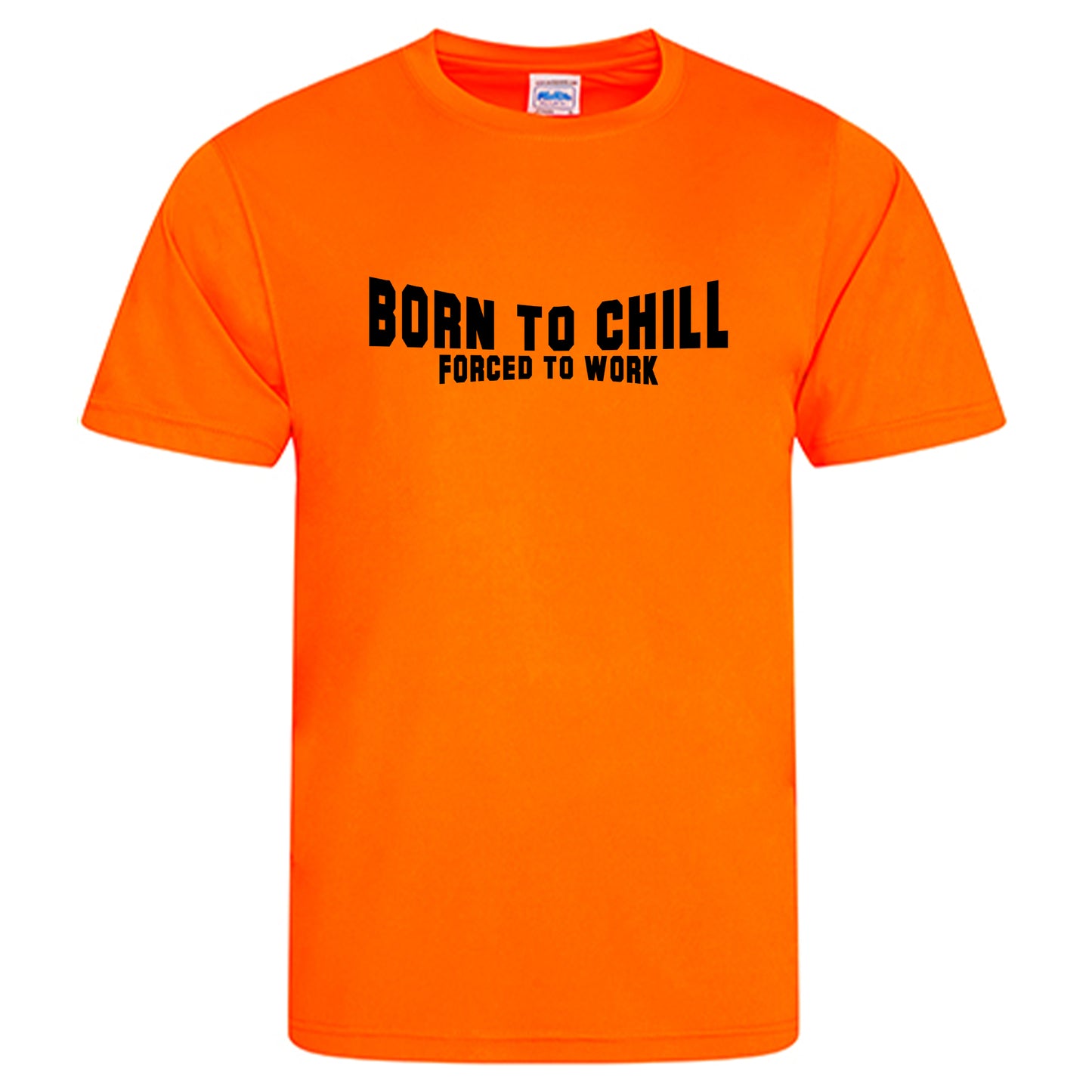 Cool Smooth T Neon / Motiv: Born to Chill  Forced to work