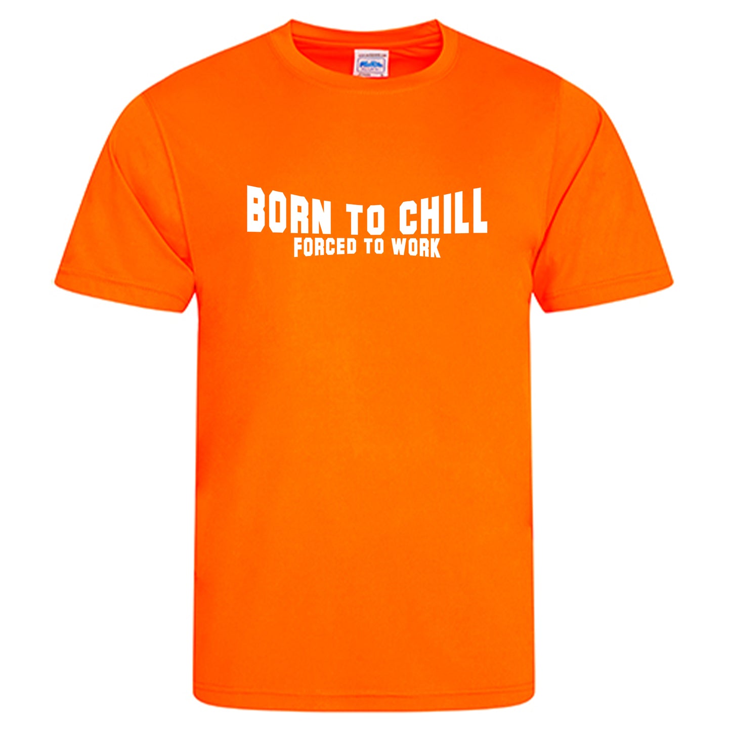 Cool Smooth T Neon / Motiv: Born to Chill  Forced to work