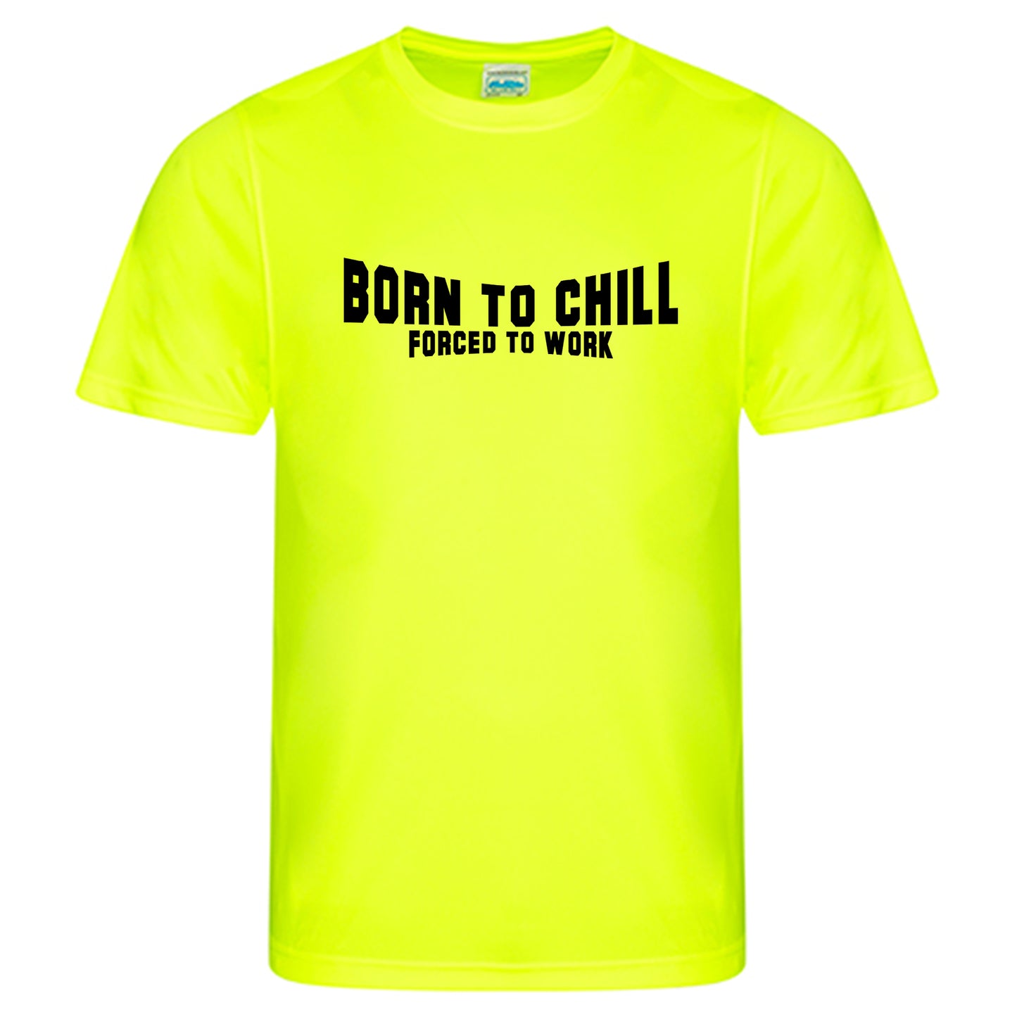 Cool Smooth T Neon / Motiv: Born to Chill  Forced to work