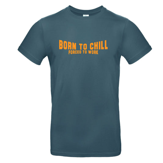 FairWear Herren T-Shirt 'Born to chill -  Forced to work' Baumwolle